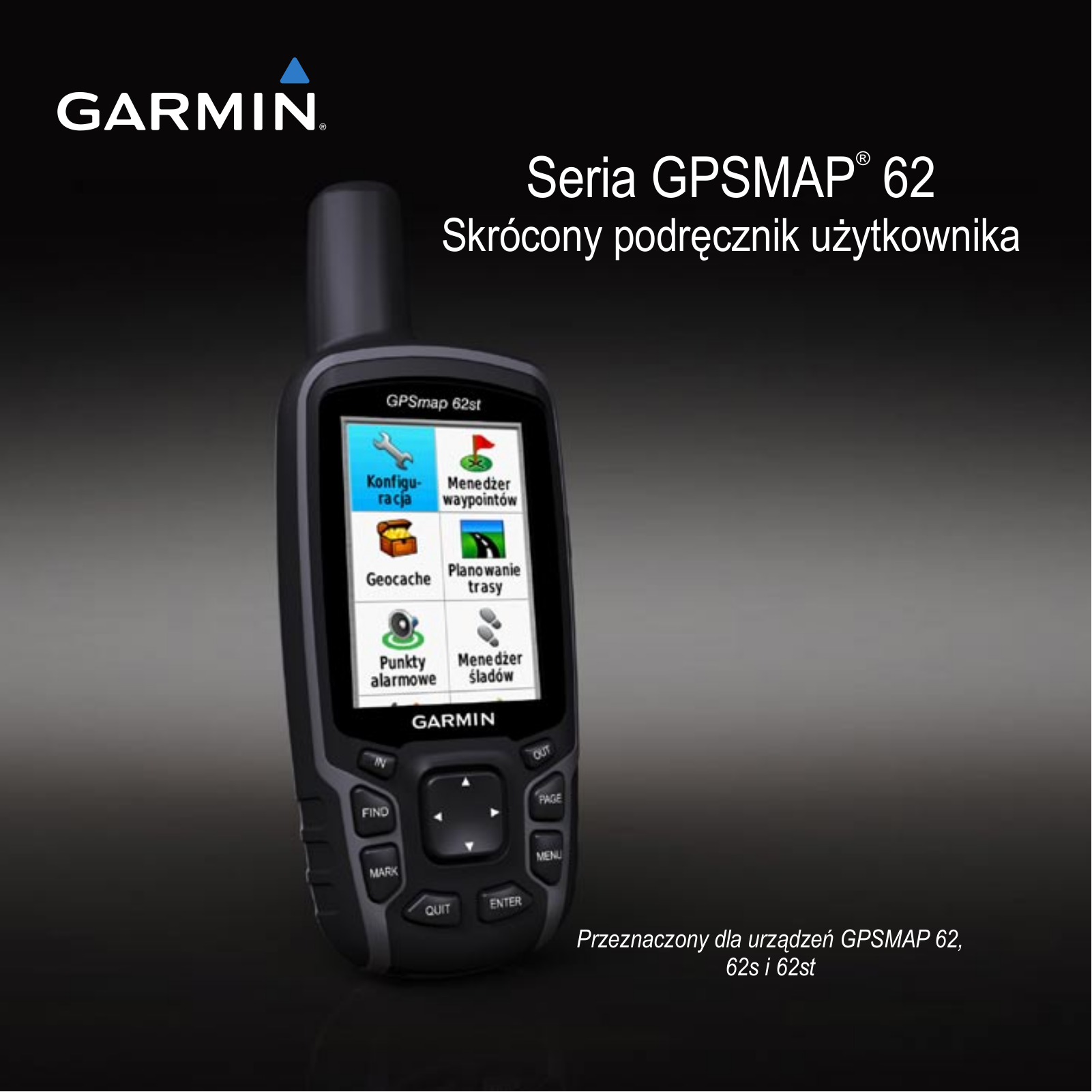 Garmin GPSMAP 62sc, GPSMAP 62st, GPSMAP 62, GPSMAP 62s, GPSMAP 62stc User's Guide