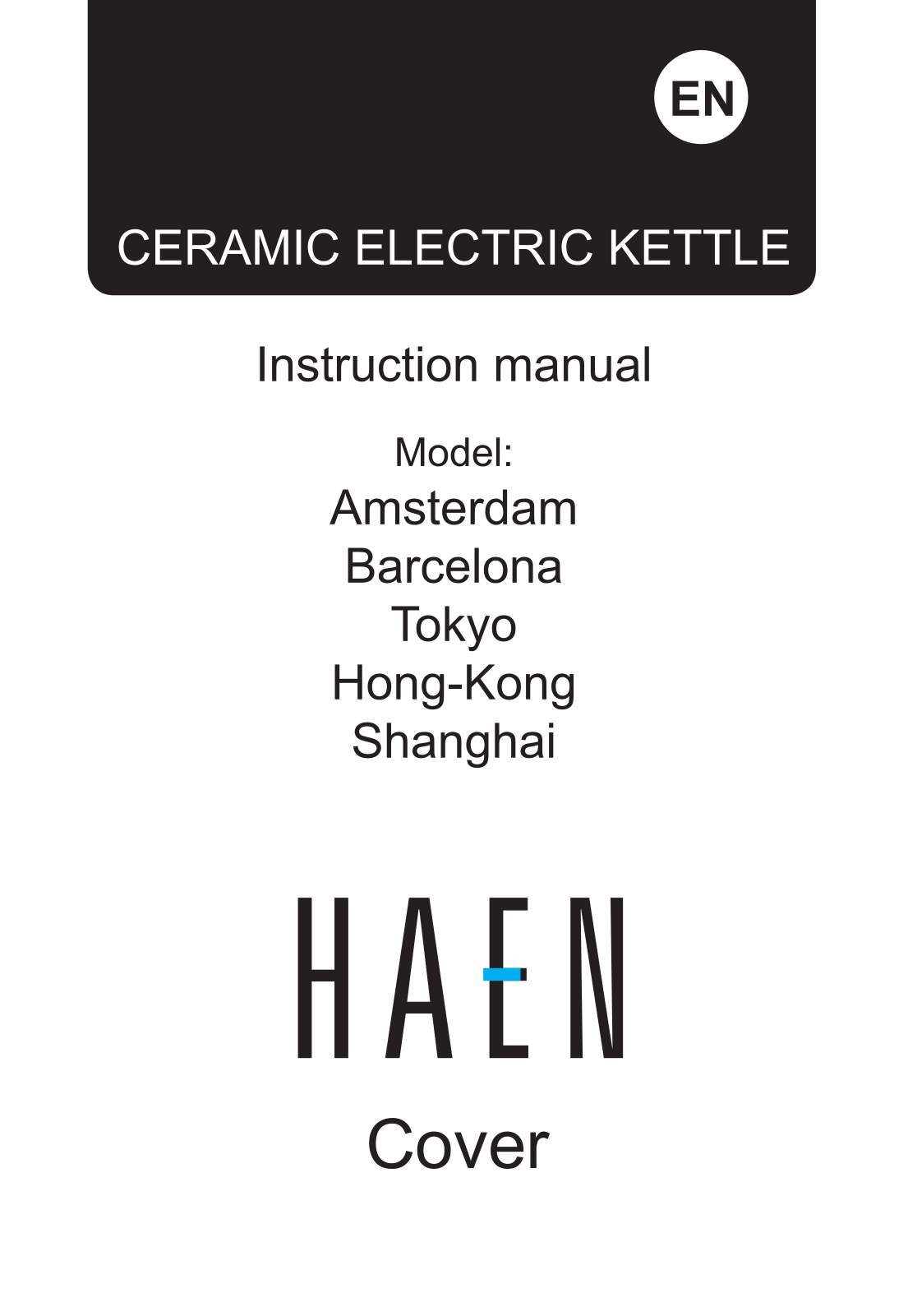 Haen Hong-Kong, Barcelona, Shanghai, Amsterdam, Tokyo Instruction Manual