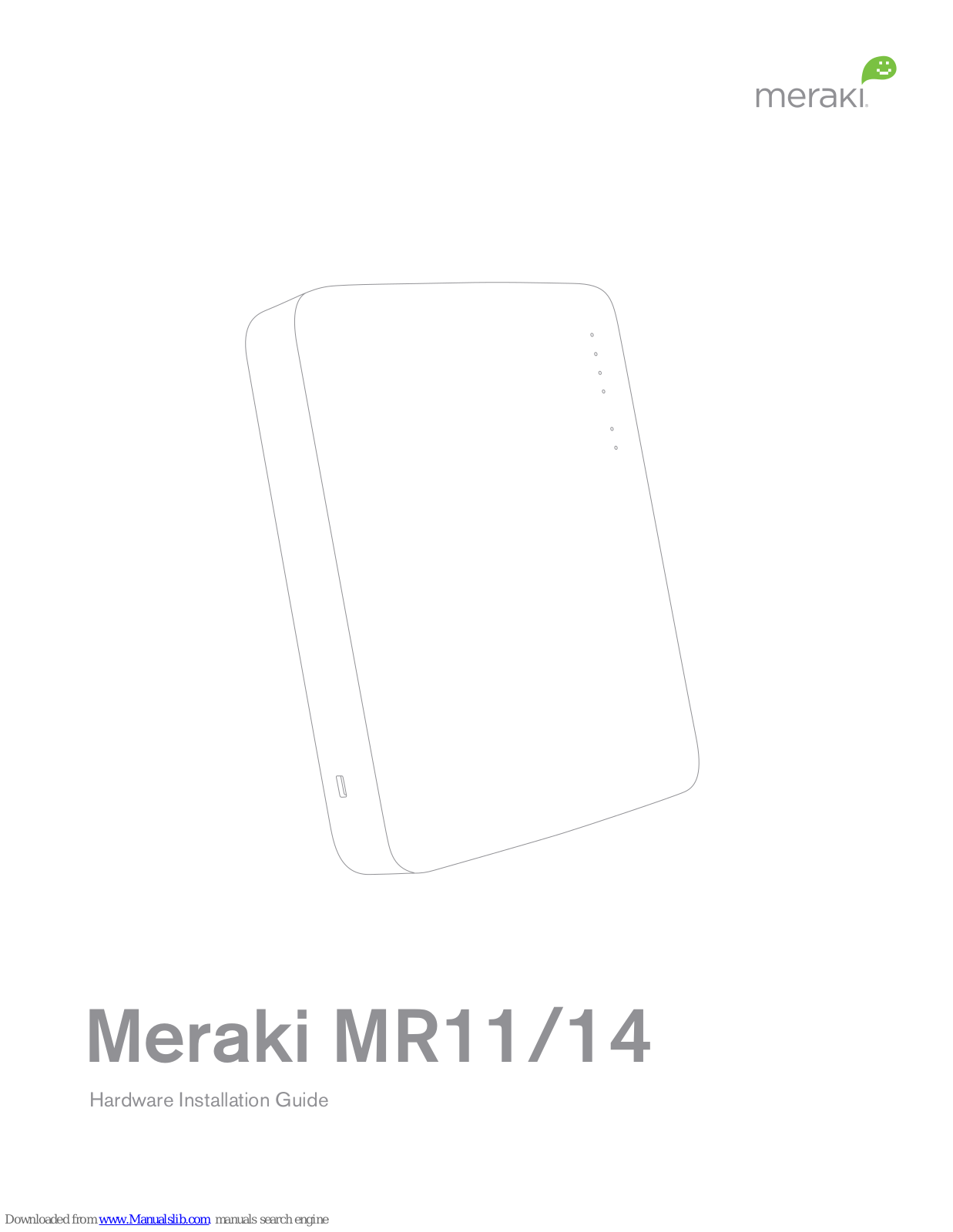 Meraki MR11, MR14 Installation Manual