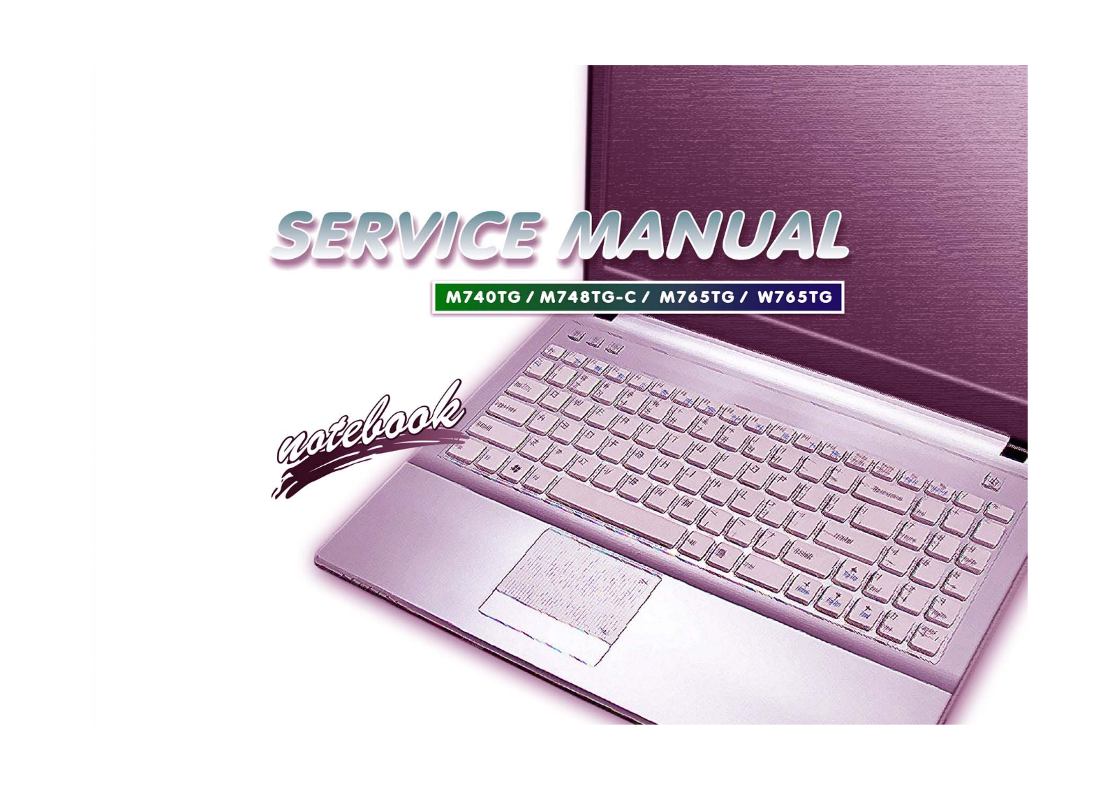 Clevo M740TG series, M748TG-C series, M765TG series, W765TG series Service Manual