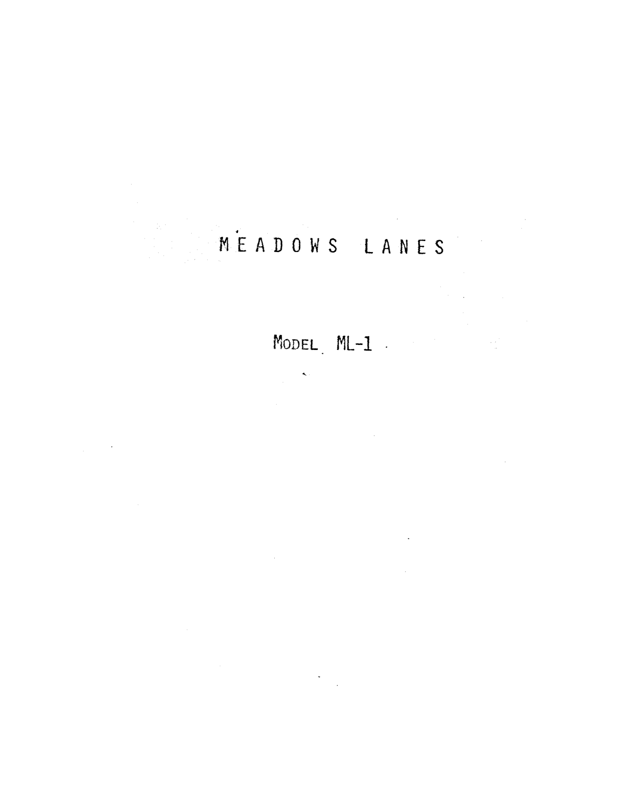 Meadows Lanes ML-1 User Guide - ManualMachine.com