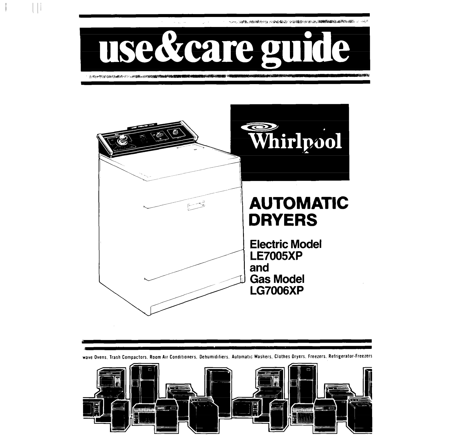 Whirlpool LE7005XP, LG7006XP User Manual - ManualMachine.com