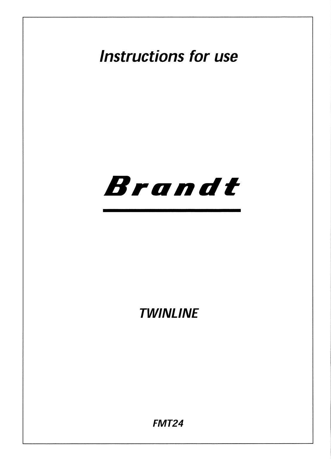 BRANDT FMT24B1U, FMT24T1U, FMT24W1U, FMT24X1U User Manual