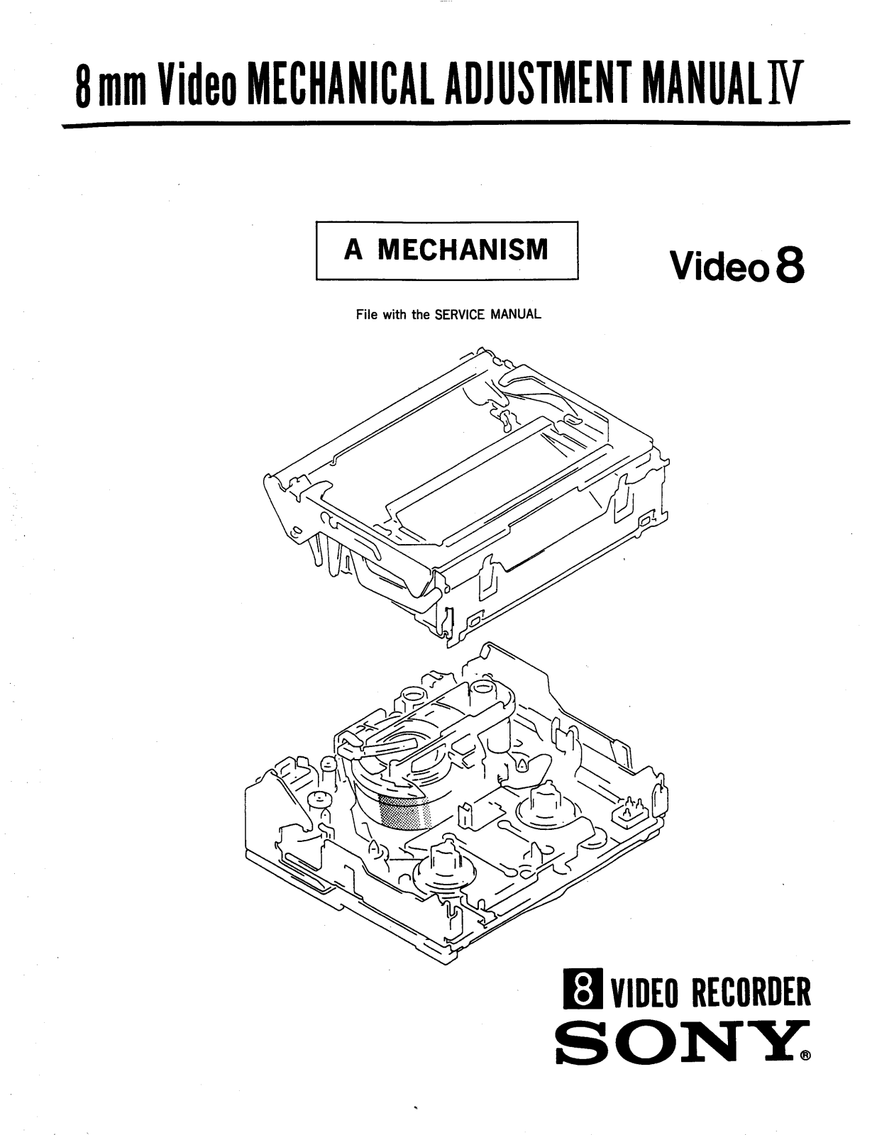 Sony Video 8 – A Mechanism IV Service Manual