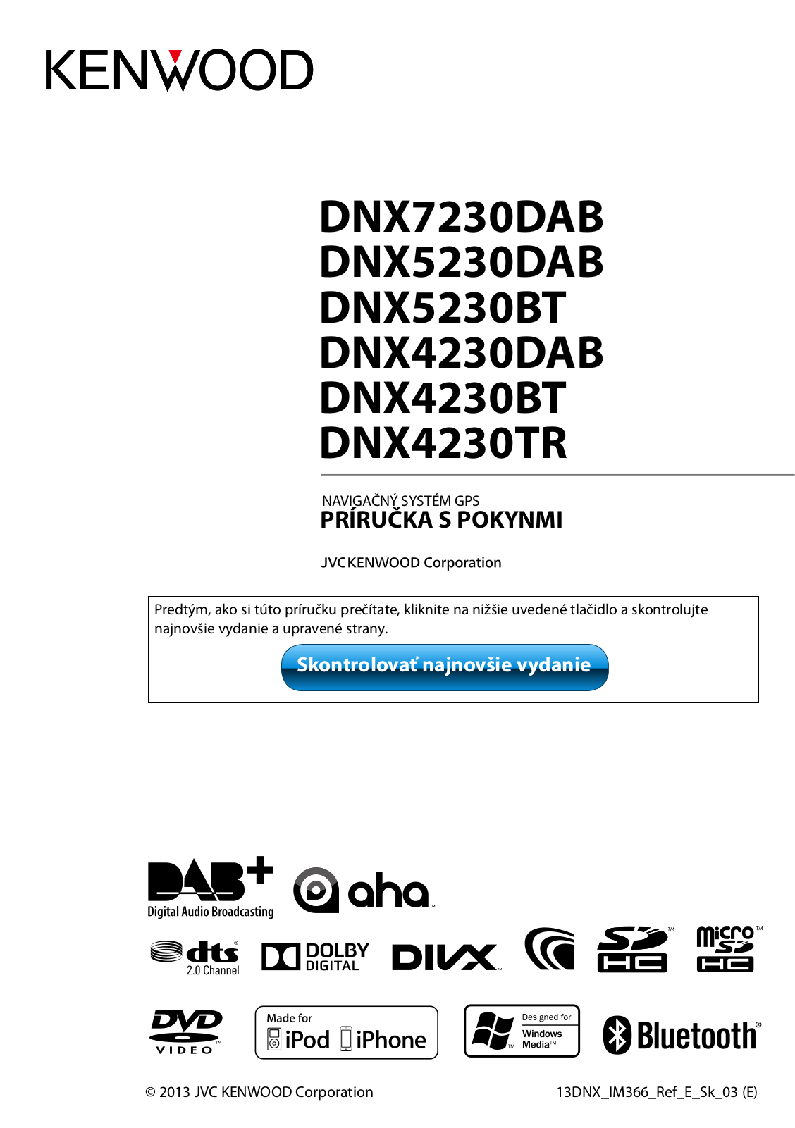 Kenwood DNX4230DAB, DNX4230TR, DNX5230DAB, DNX7230DAB, DNX4230BT Instruction Manual