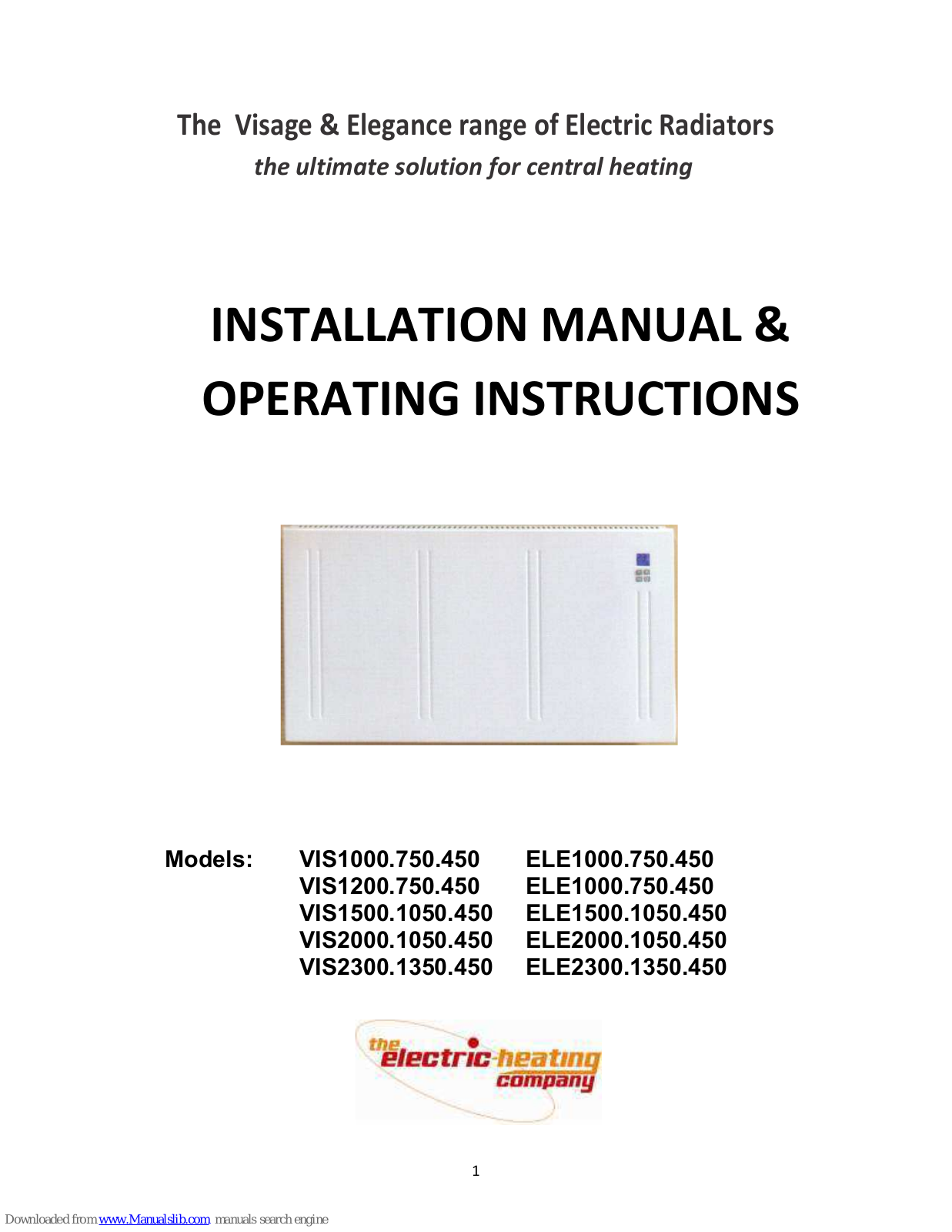 Electric Heating Company VIS1000.750, 450, VIS1200.750.450, VIS1500.1050.450, VIS2000.1050.450 Installation Manual And Operating Instructions