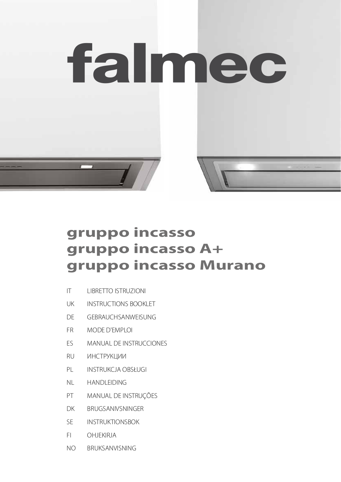 Falmec GRUPPO INCASSO 100, GRUPPO INCASSO 70, GRUPPO INCASSO 50, GRUPPO INCASSO 70 Murano, GRUPPO INCASSO 50 Murano INSTRUCTIONS BOOKLET