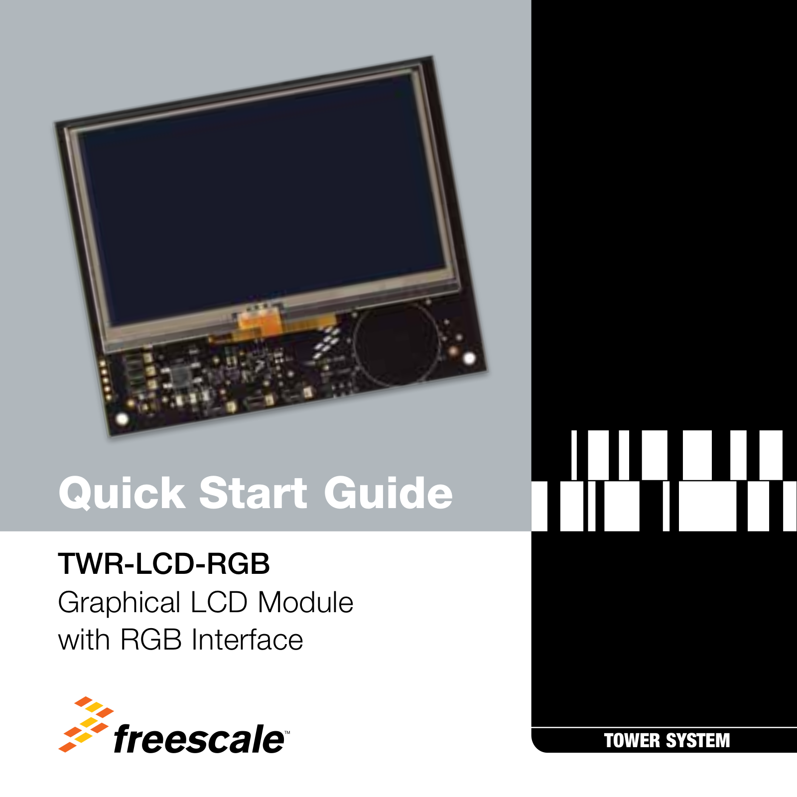 Freescale Semiconductor TWR-LCD-RGB Quick Start Guide