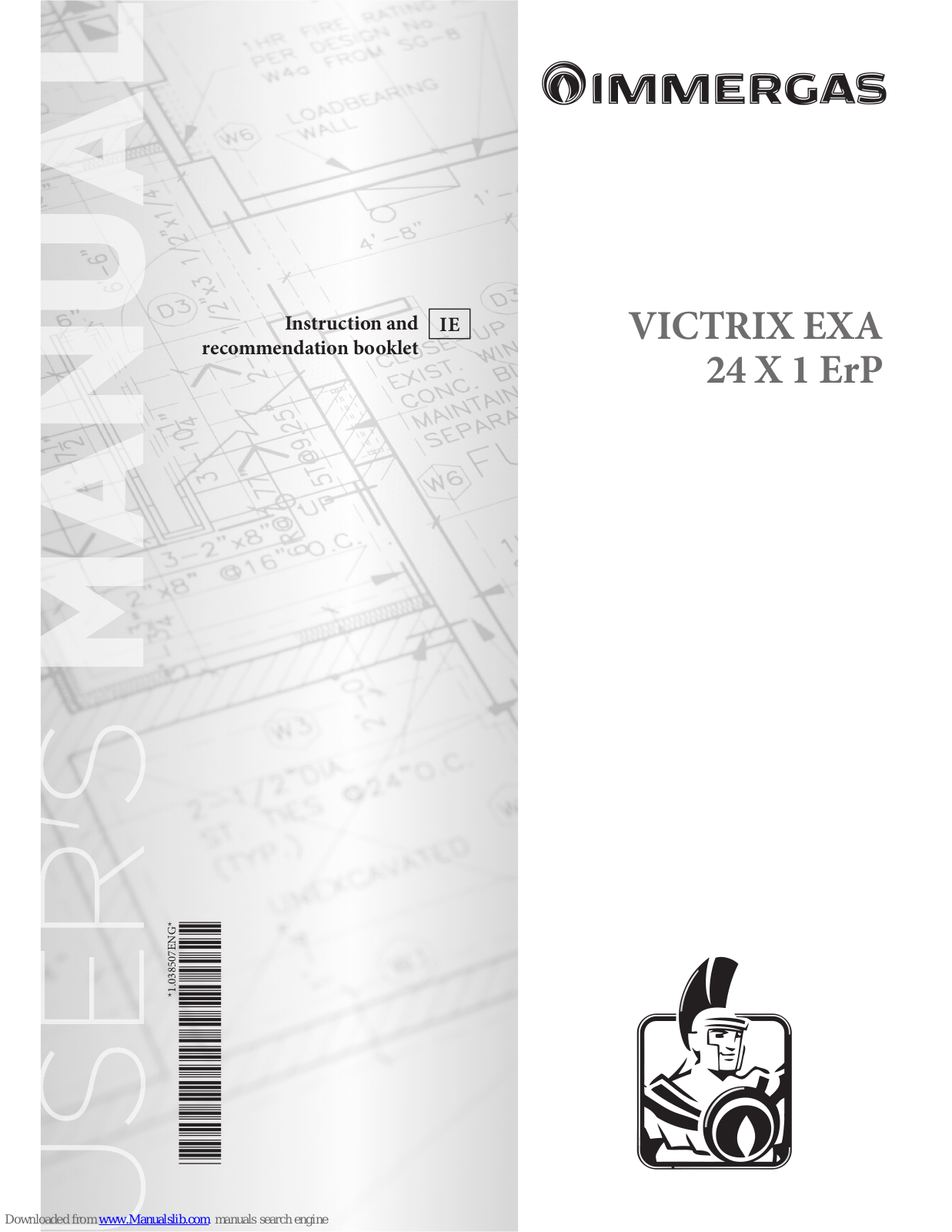 Immergas VICTRIX EXA 24 X 1 ErP, VICTRIX EXA 28 1 ERP, VICTRIX EXA 32 1 ERP Instruction And Recommendation Booklet