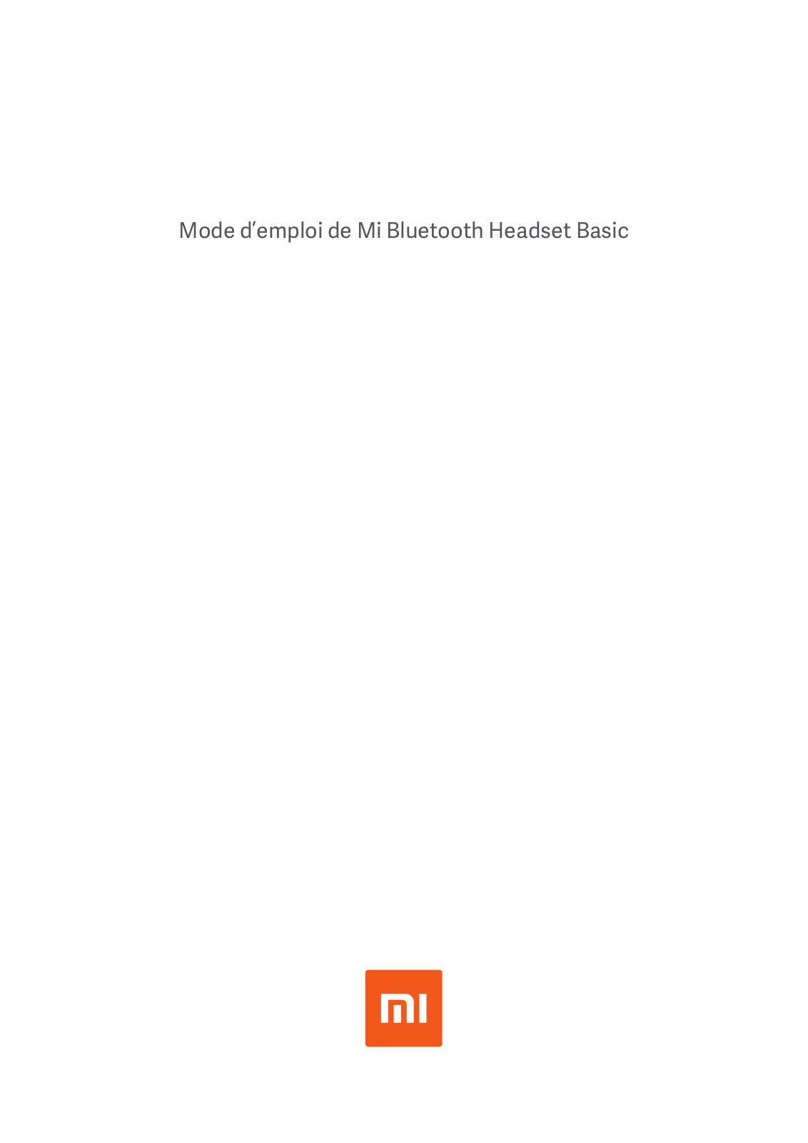 XIAOMI Mi Bluetooth Headset Basic Mode d’emploi