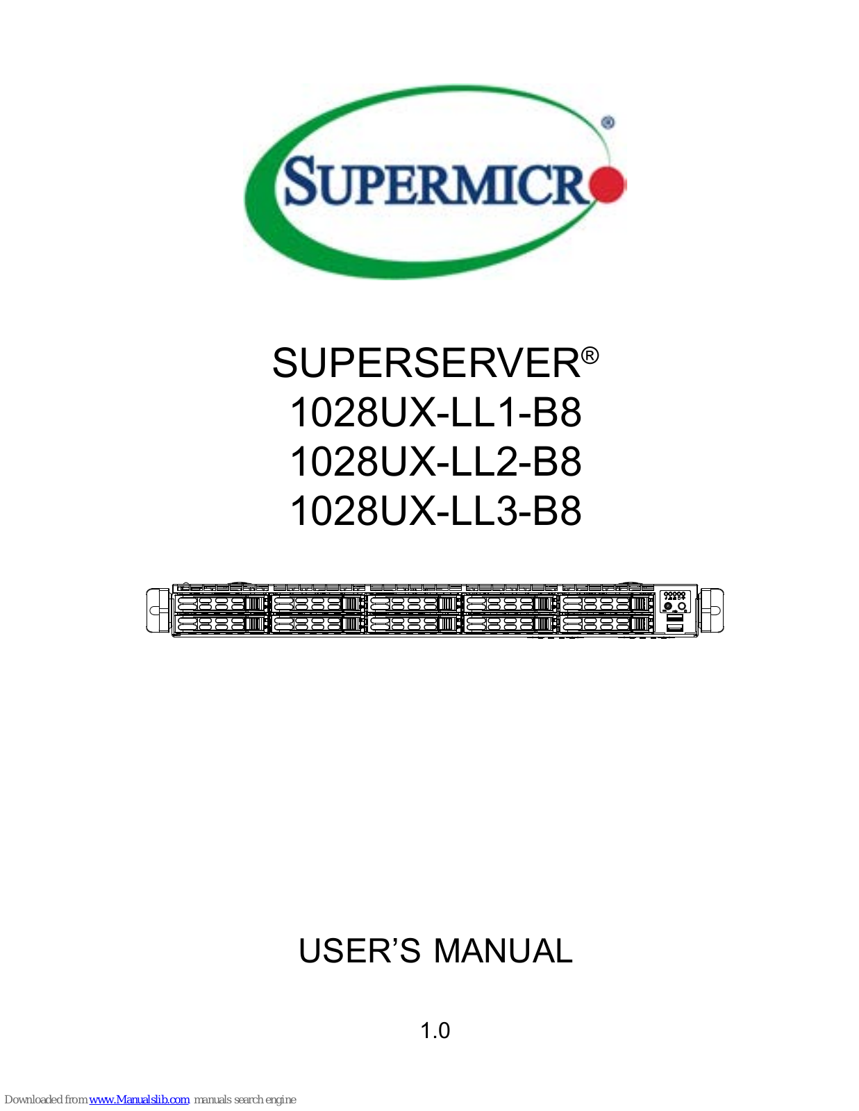 Supermicro SUPERSERVER 1028UX-LL1-B8, SUPERSERVER 1028UX-LL2-B8, SUPERSERVER 1028UX-LL3-B8 User Manual