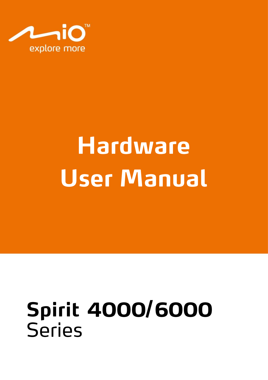 Mio Spirit 6800, Spirit 4970 LM, Spirit 6970 LM, Spirit 6900 LM, Spirit 6950 LM Hardware Owner's Manual