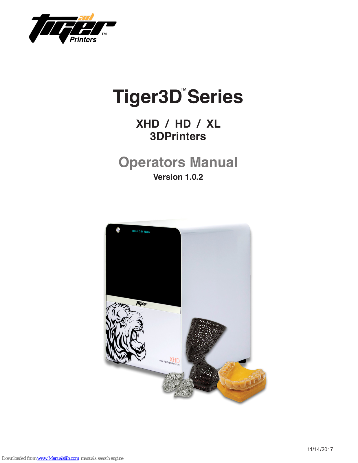 Tiger 3D Printers Tiger3D XHD, Tiger3D HD, Tiger3D XL Operator's Manual