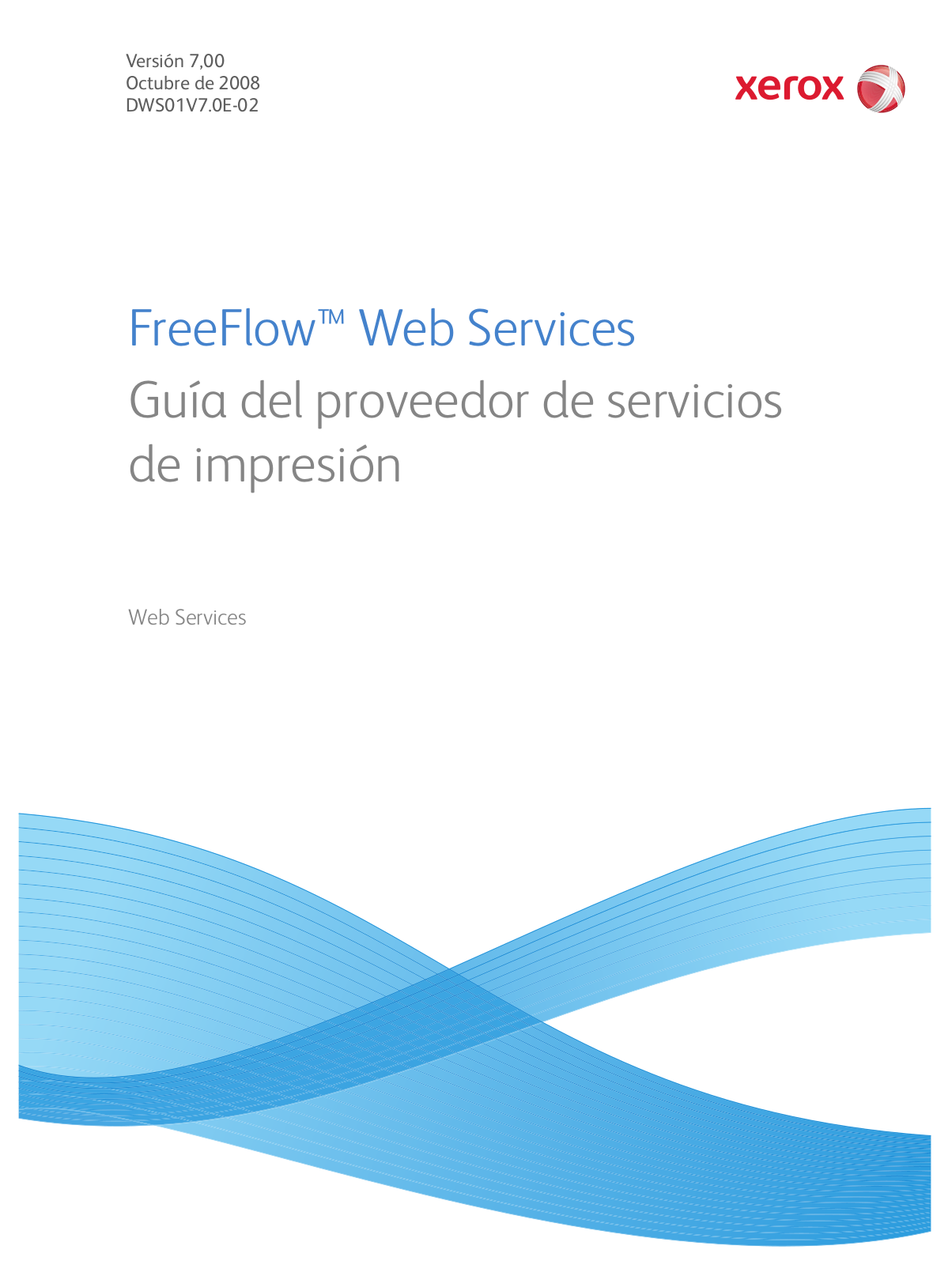 Xerox FreeFlow Web Services 7.0 Service manual