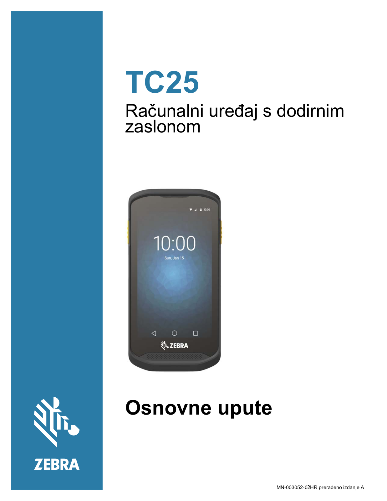 Zebra TC25 Osnovne upute za računalni uređaj s dodirnim zaslonom TC25 (hr)