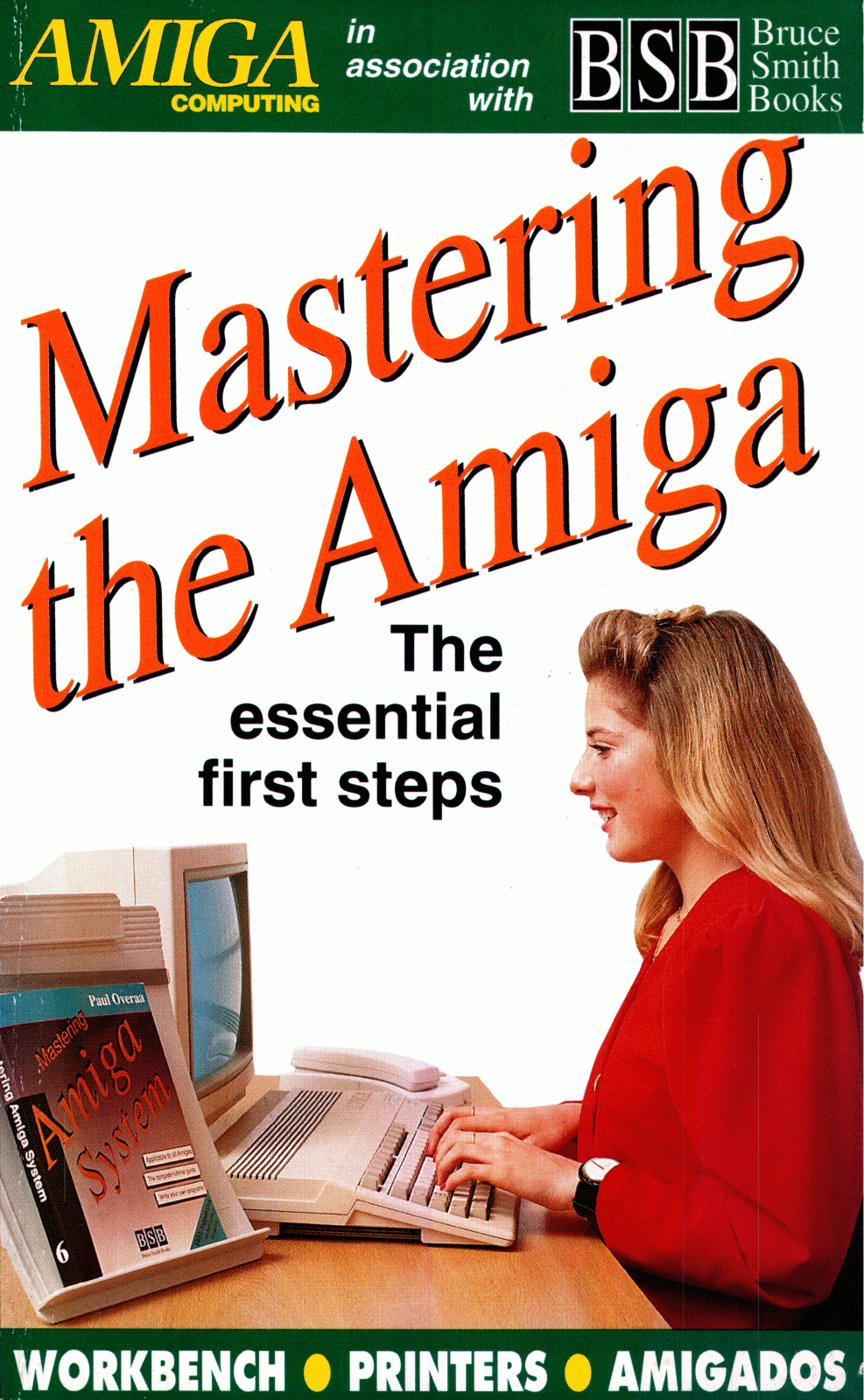 Bruce Smith Books Ltd. Mastering the Amiga The essential first steps a - ManualMachine.com