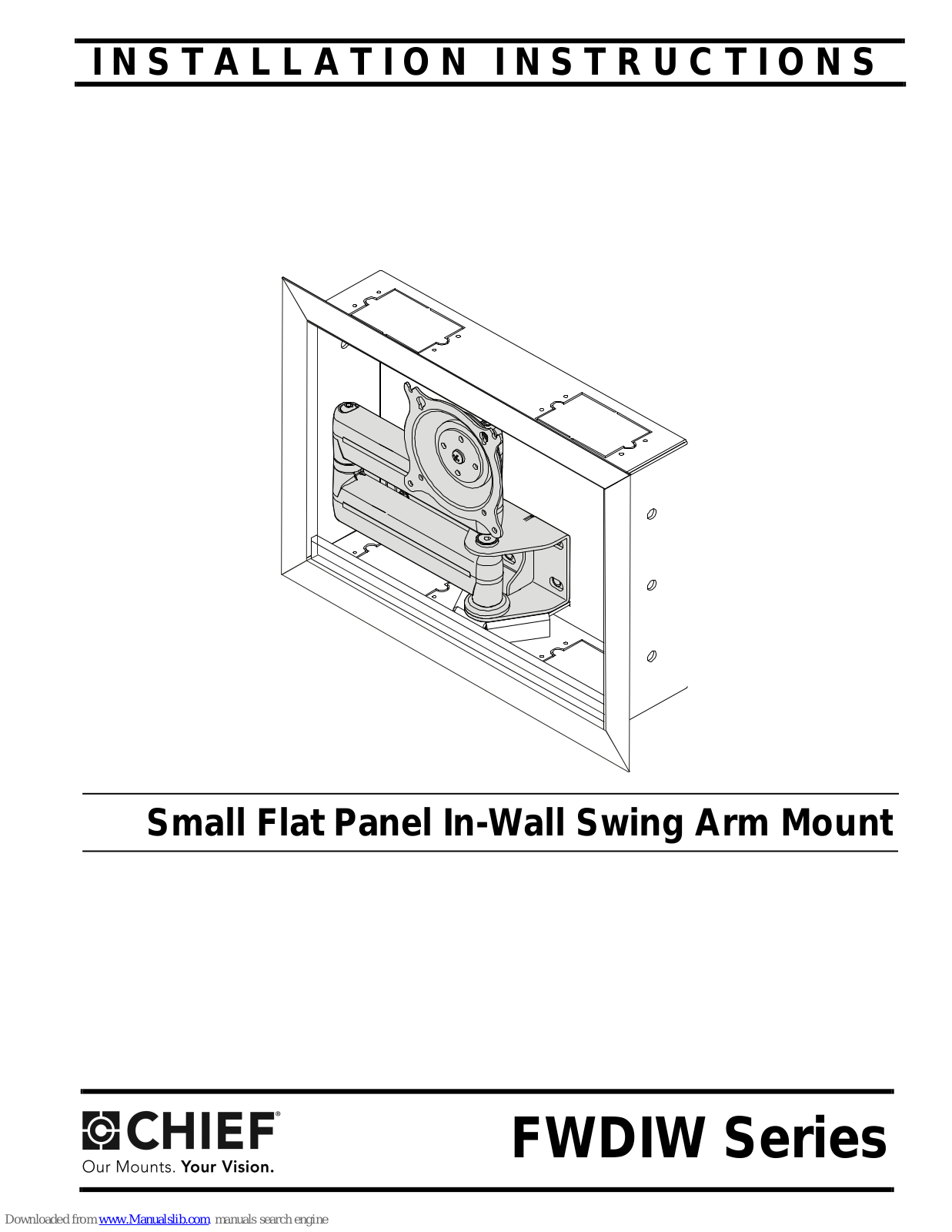 CHIEF Small Flat Panel In-Wall Swing Arm Mount FWDIW-I Series, FWDIW Seriesж Installation Instructions Manual