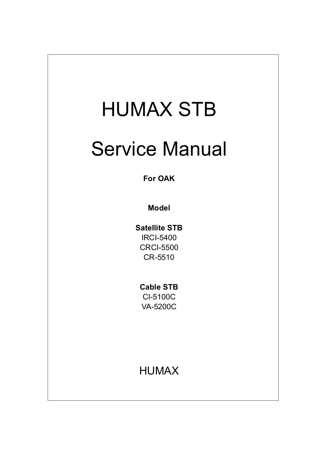 Humax VA-5200C, CI5100C, CR-5510, CRCI-5500, IRCI-5400 Service Manual
