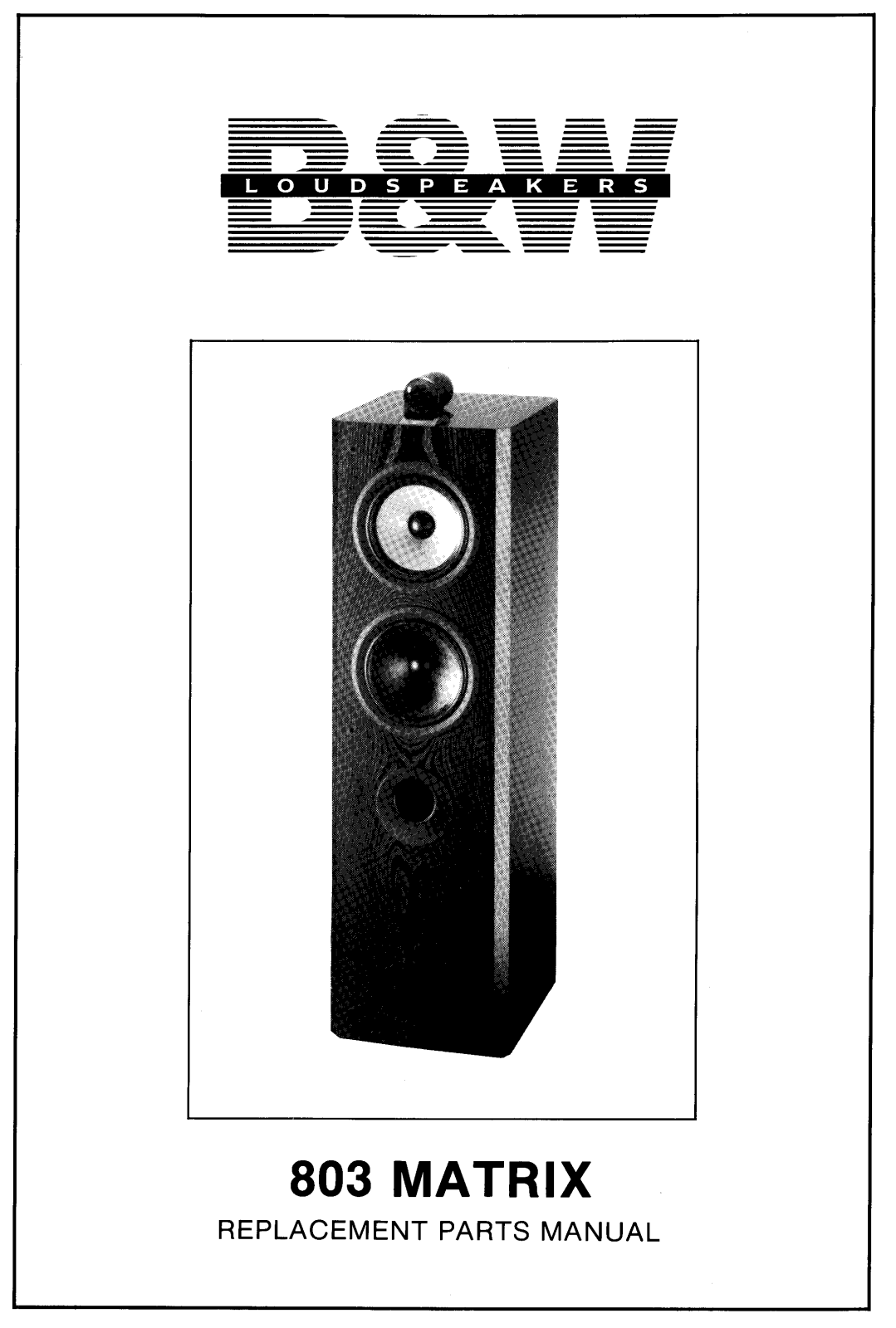 Bowers and Wilkins Matrix 803 Service manual