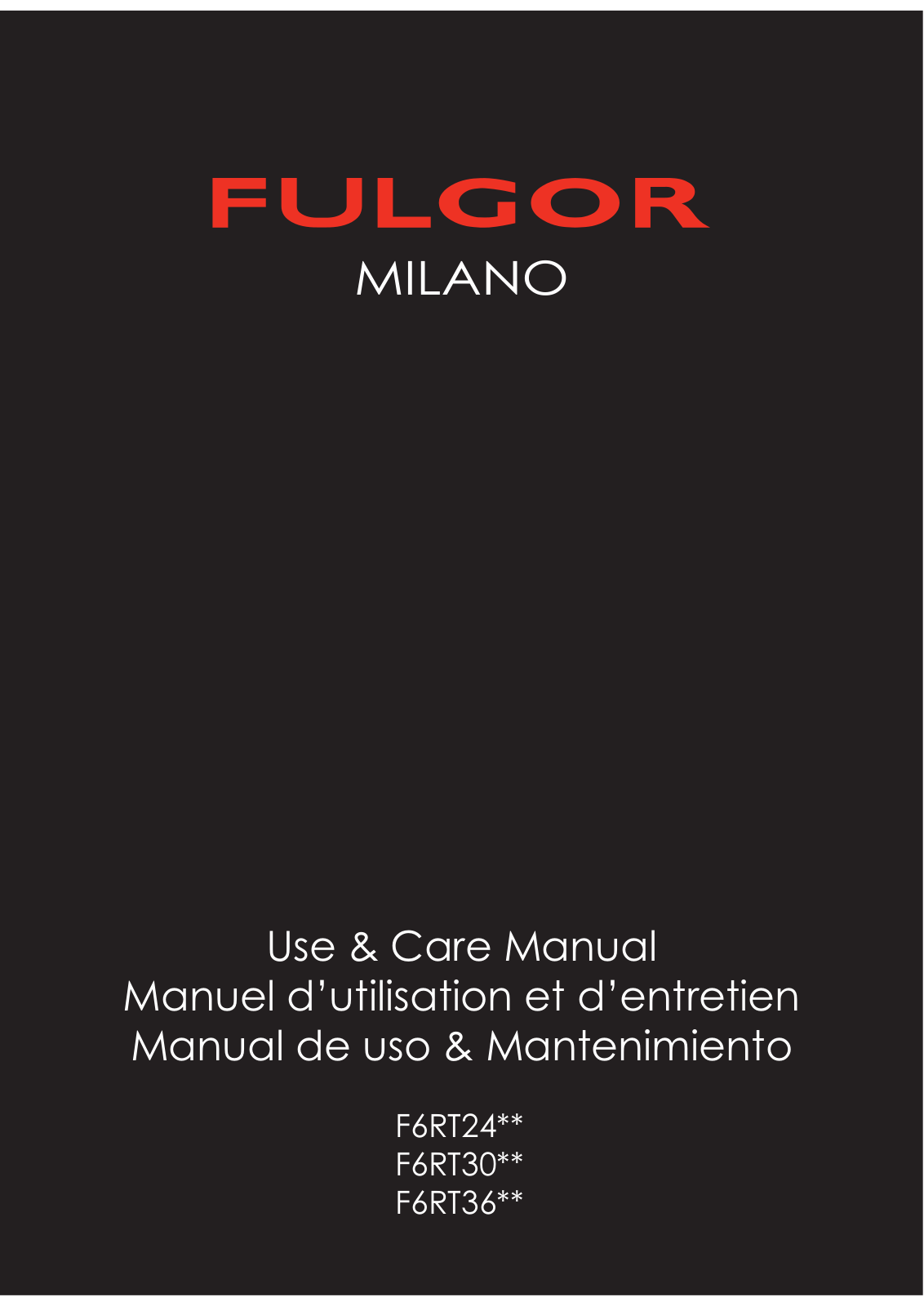 Fulgor F6RT36S2, F6RT30S2 Owners Manual