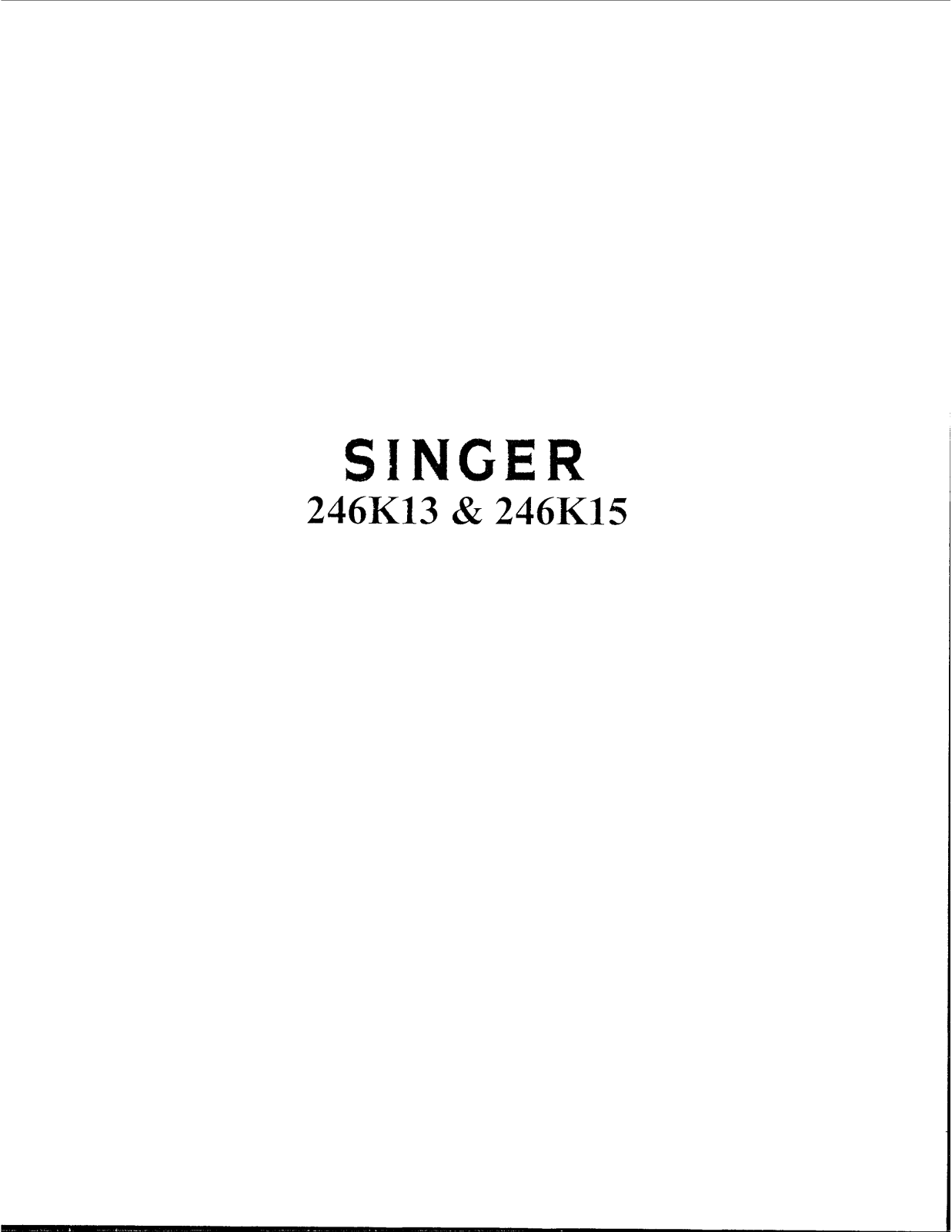 Singer 246K13, 246K15, 246K14 Instruction Manual