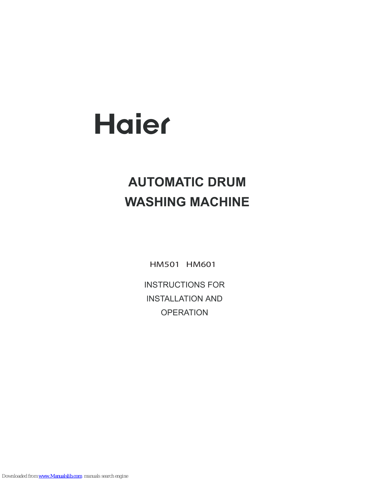 Haier HM501, HM601 Instructions For Installation And Operation Manual