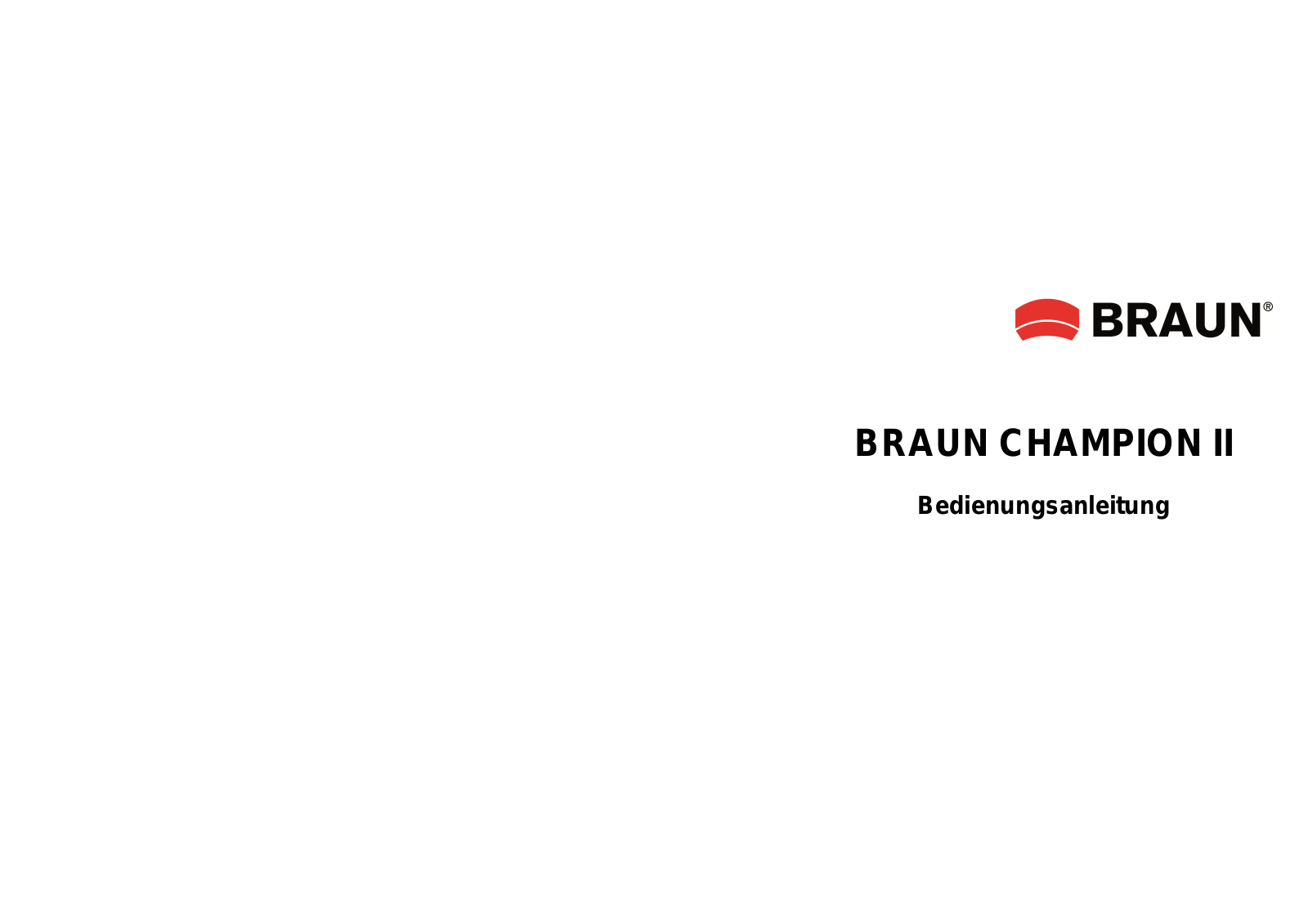 Braun CHAMPION II User Manual