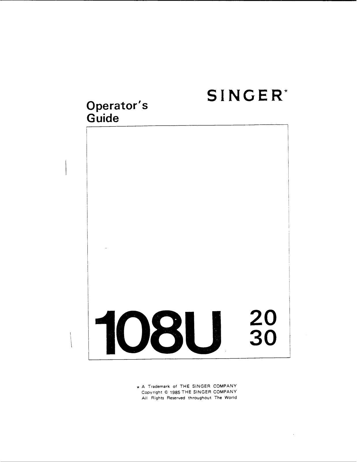 Singer 108U20, 108U30 Operators Manual