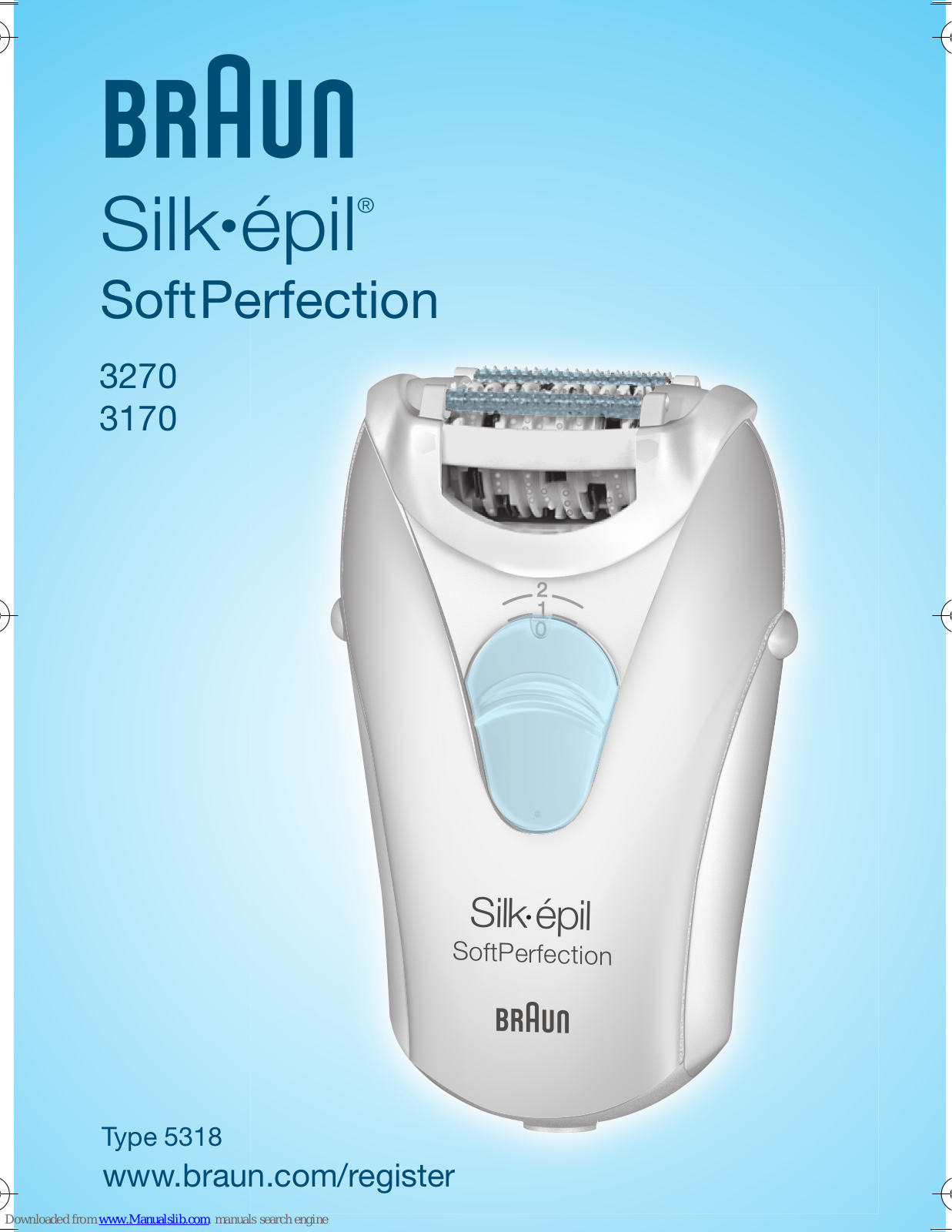 Braun Silk-epil SoftPerfection 3270, 3170, Silk-epil SoftPerfection 3170, 5318 Owner's Manual