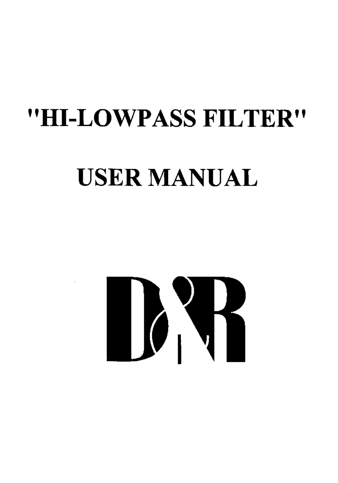 D&R HI LOW PASS FILTER User Manual