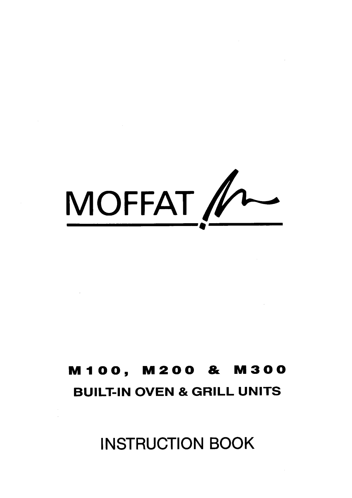 Moffat M100, M300, M200 User Manual