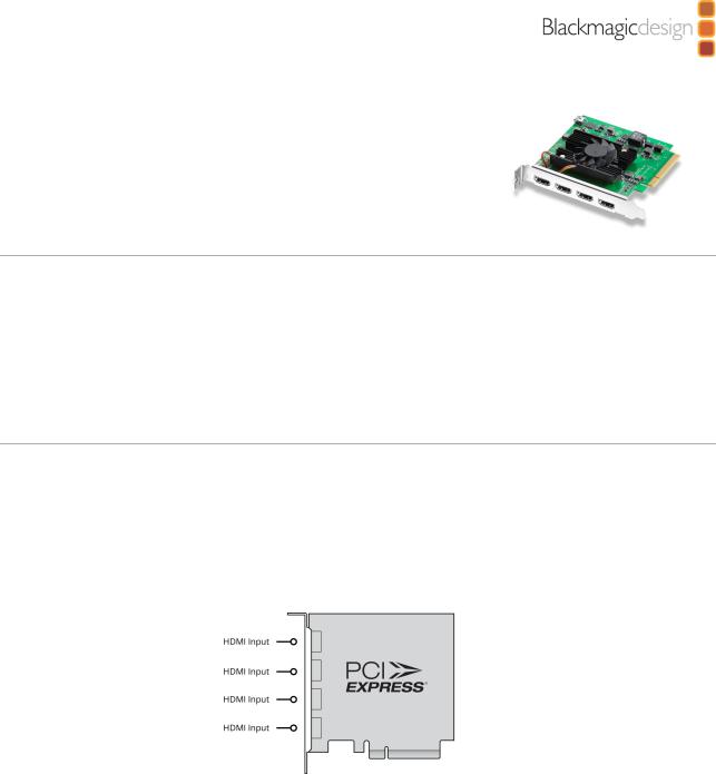 Blackmagic Design DeckLink Quad HDMI Recorder User Manual
