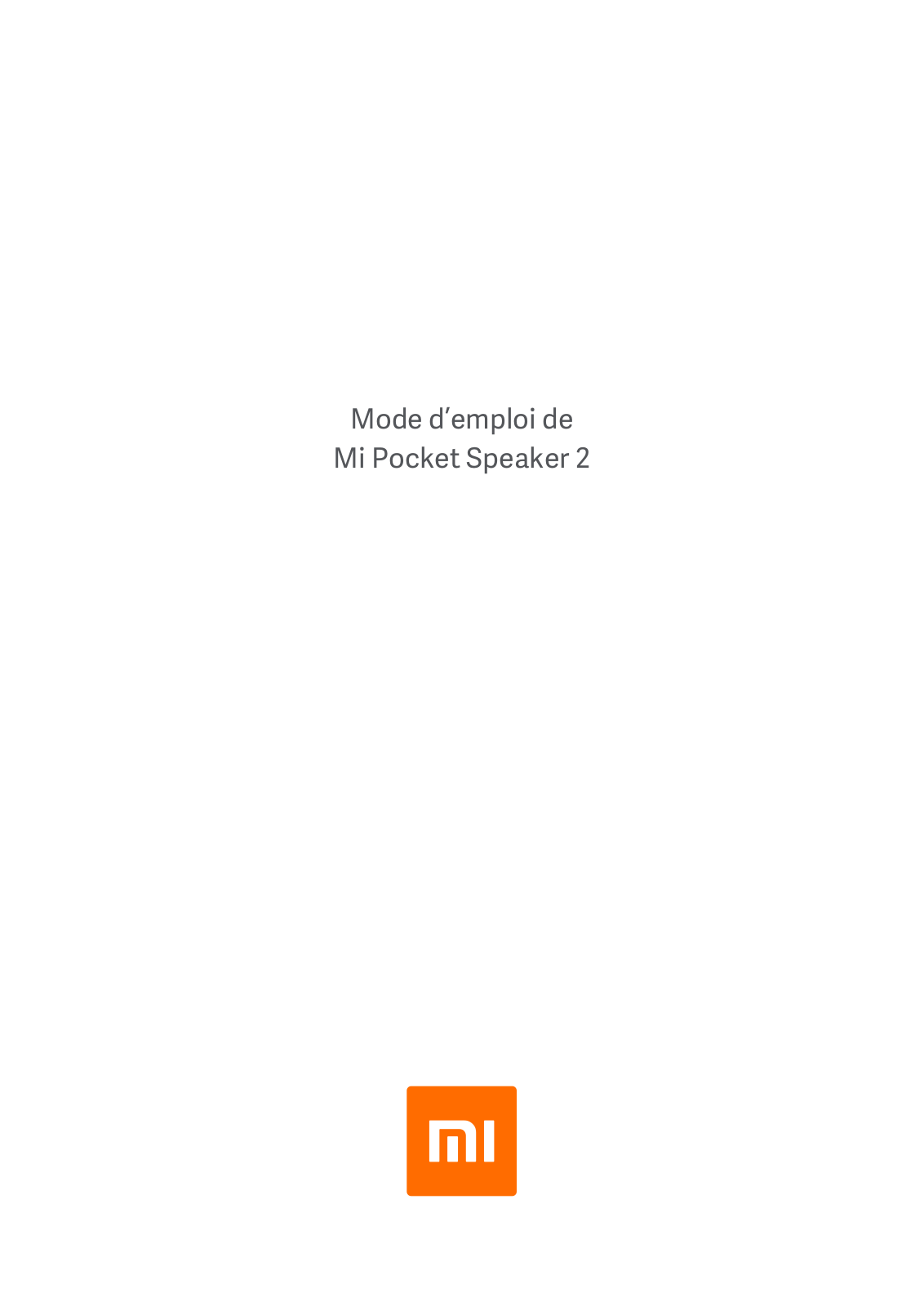 XIAOMI Mi Pocket Speaker 2 Mode d’emploi