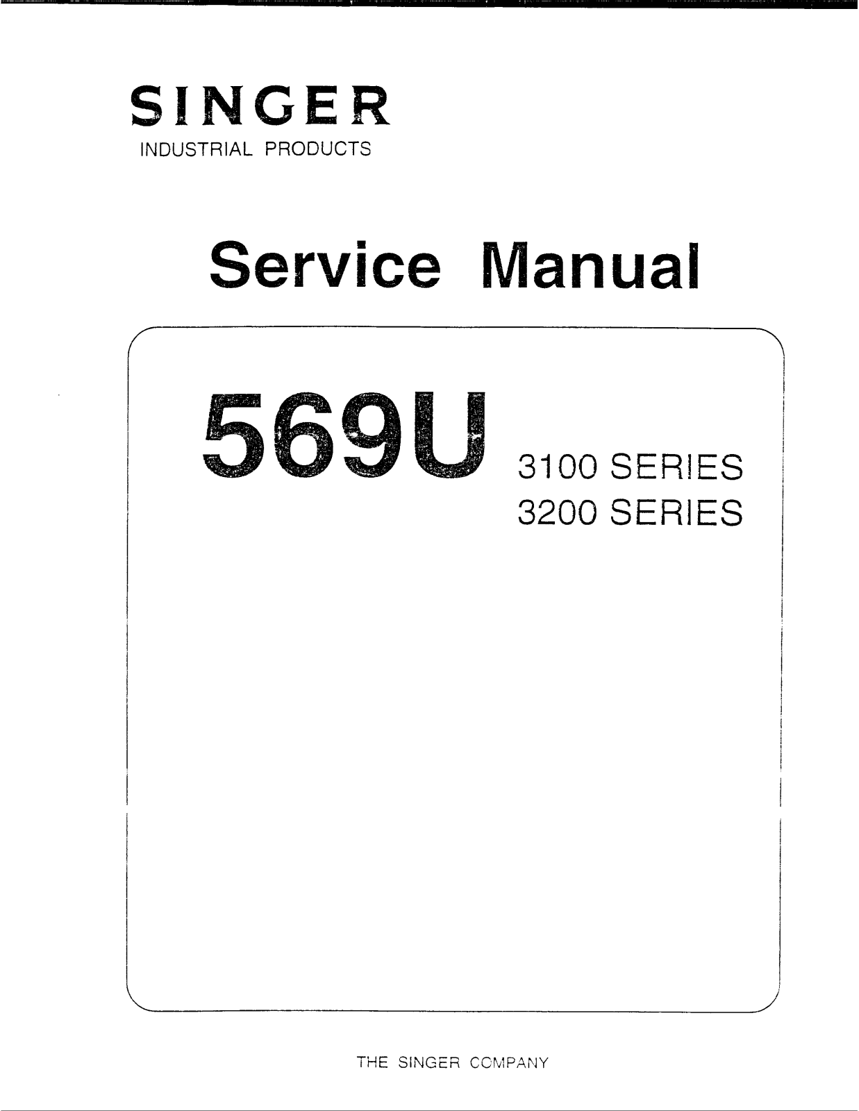 Singer 569U3200, 569U3100 Service Manual