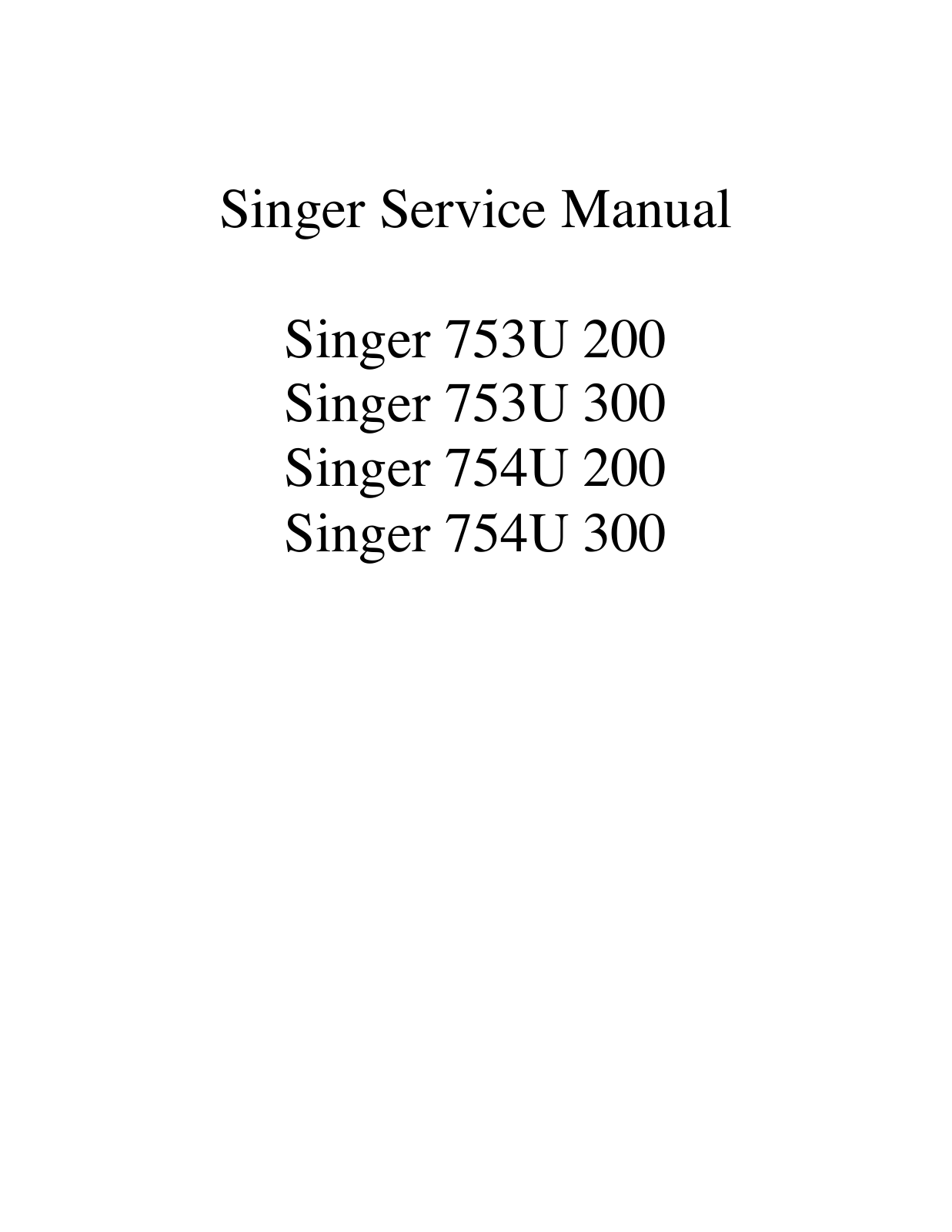 Singer 753U 200, 753U 300, 754U 200, 754U 300 Service Manual