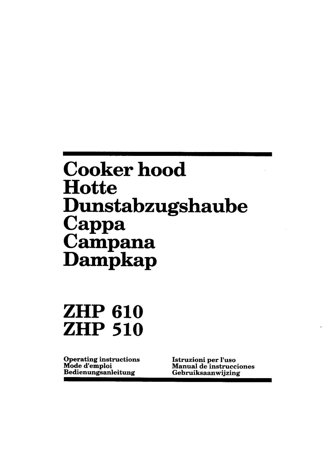 Zanussi ZHP610, ZHP610NX, ZHP510 USER MANUAL