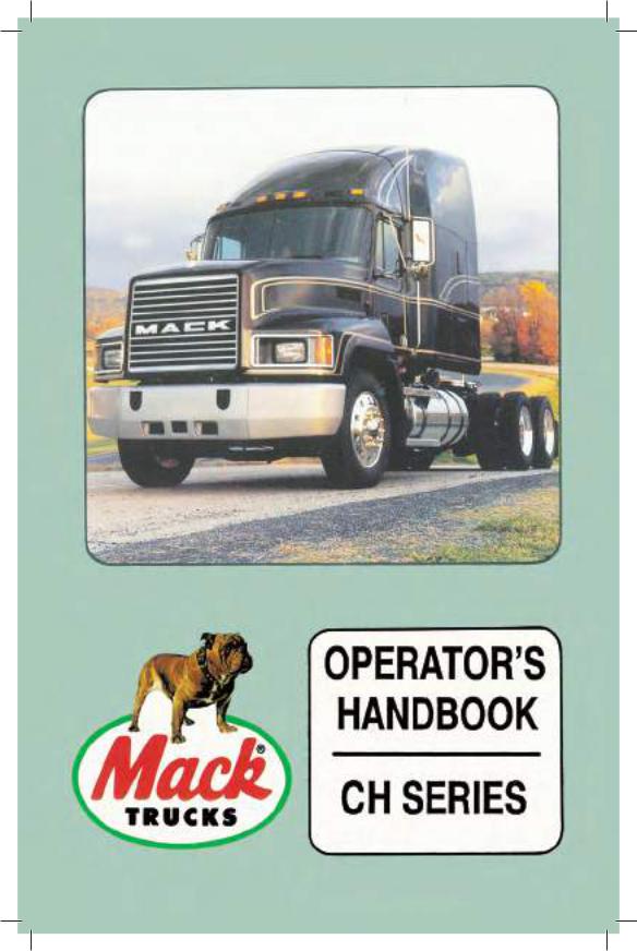 MACK CH Series Operator Manual