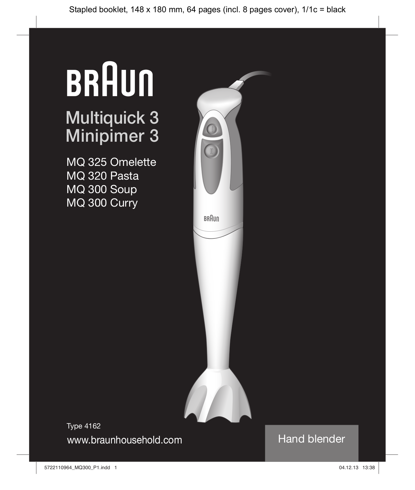 Braun MQ 325 Omelette, MQ 320 Pasta, MQ 300 Soup, MQ 300 Curry User guide