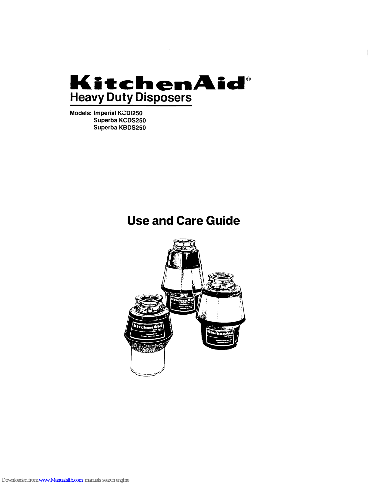 KitchenAid Imperial KCDI250, Superba KBDS250, Superba KCDS250 Use And Care Manual