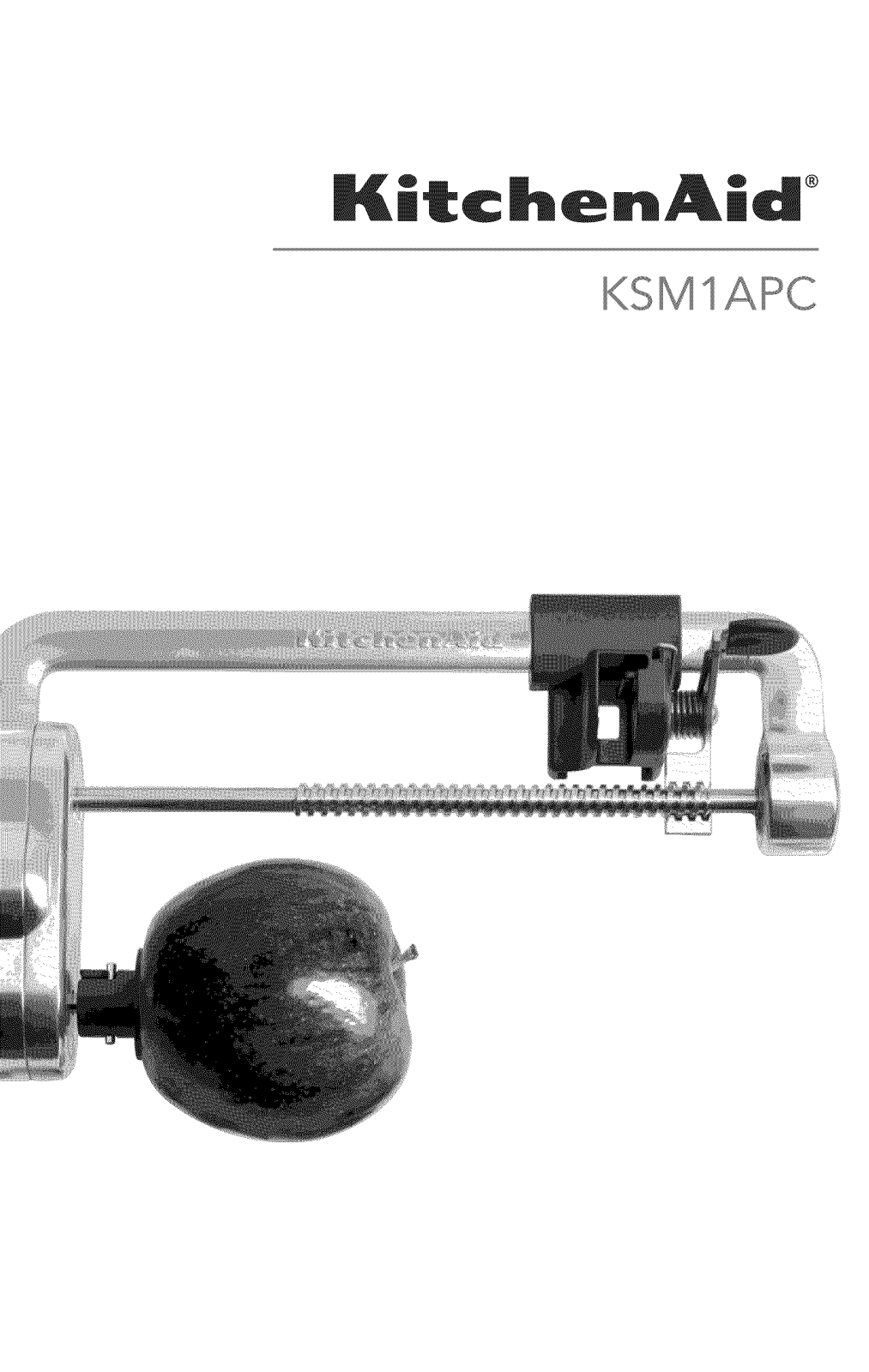 KitchenAid KSM1APCQ0, W10767027A, KSM2APC0, KSM1APC0, 5KSM1APC0 Owner’s Manual