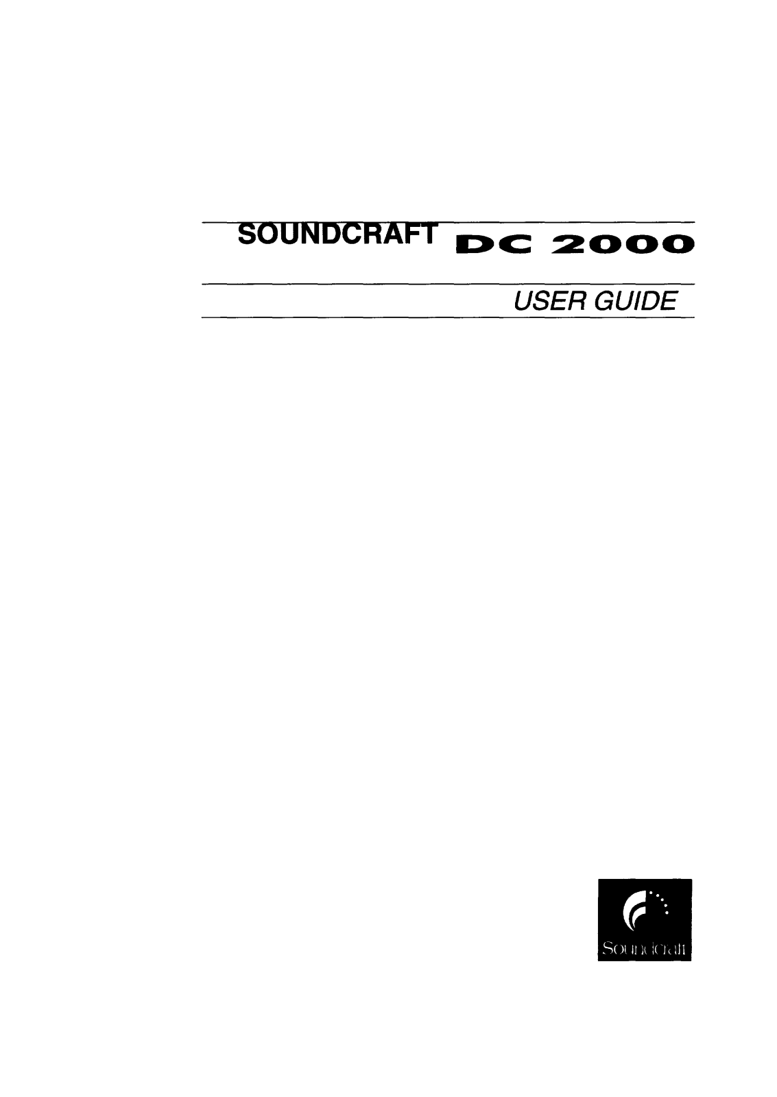 Soundcraft DC2000 USER GUIDE