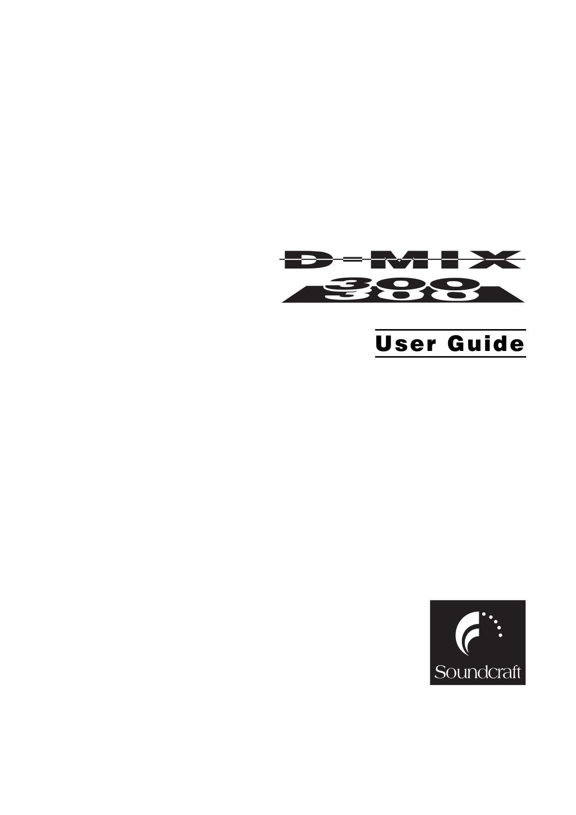 Soundcraft D-MIX 300 USER GUIDE