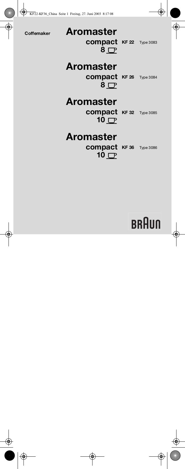 Braun Aromaster compact KF 36, Aromaster compact KF22, Aromaster compact KF 32, Aromaster compact KF 26 Quick start guide