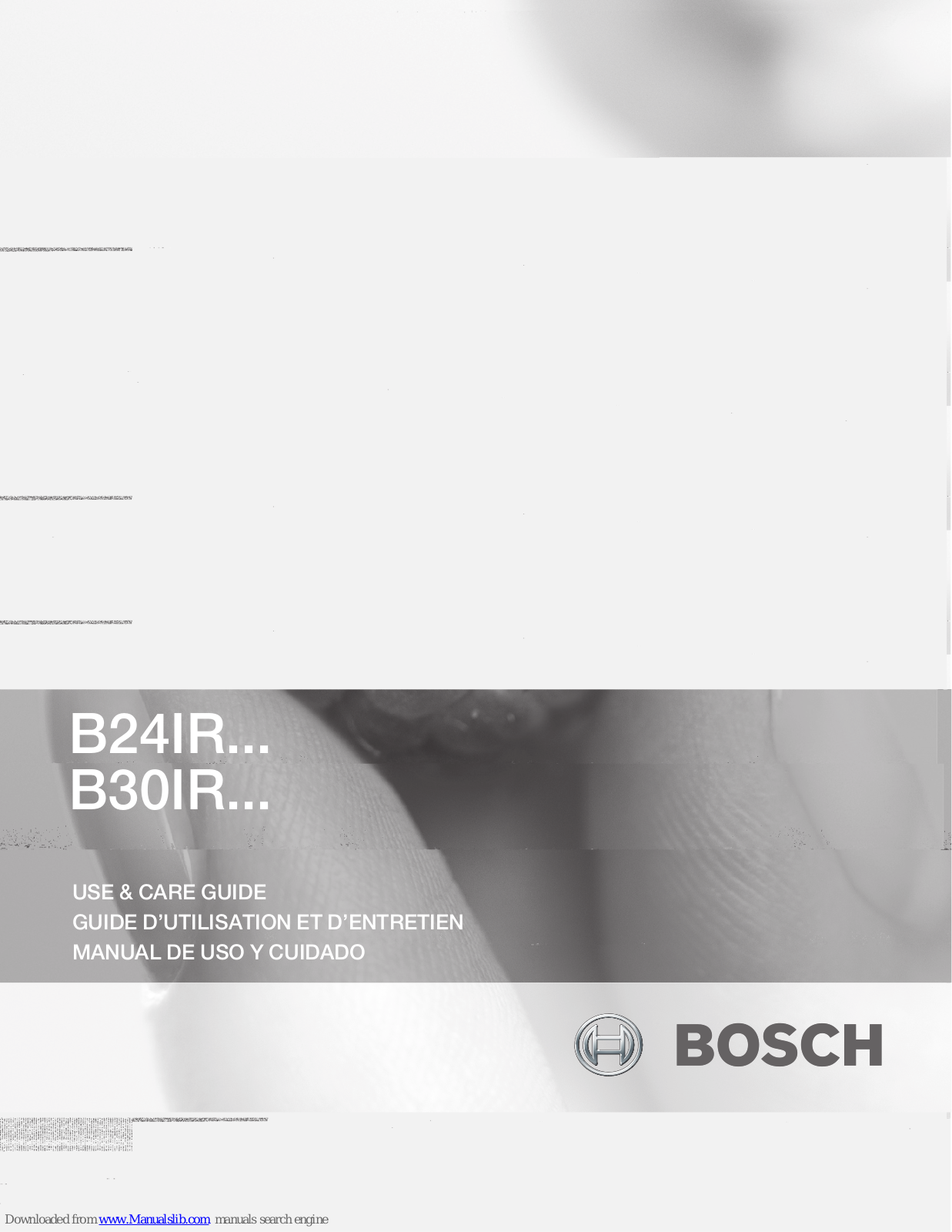Bosch B24IR70NSP, B24IR70SRS, B30IR70NSP, B30IR70SRS Use And Care Manual