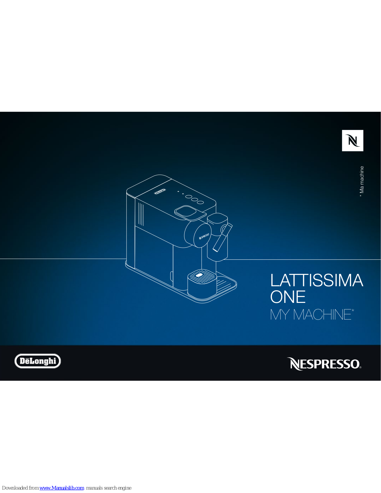 DèLonghi Nespresso Lattissima One User Manual