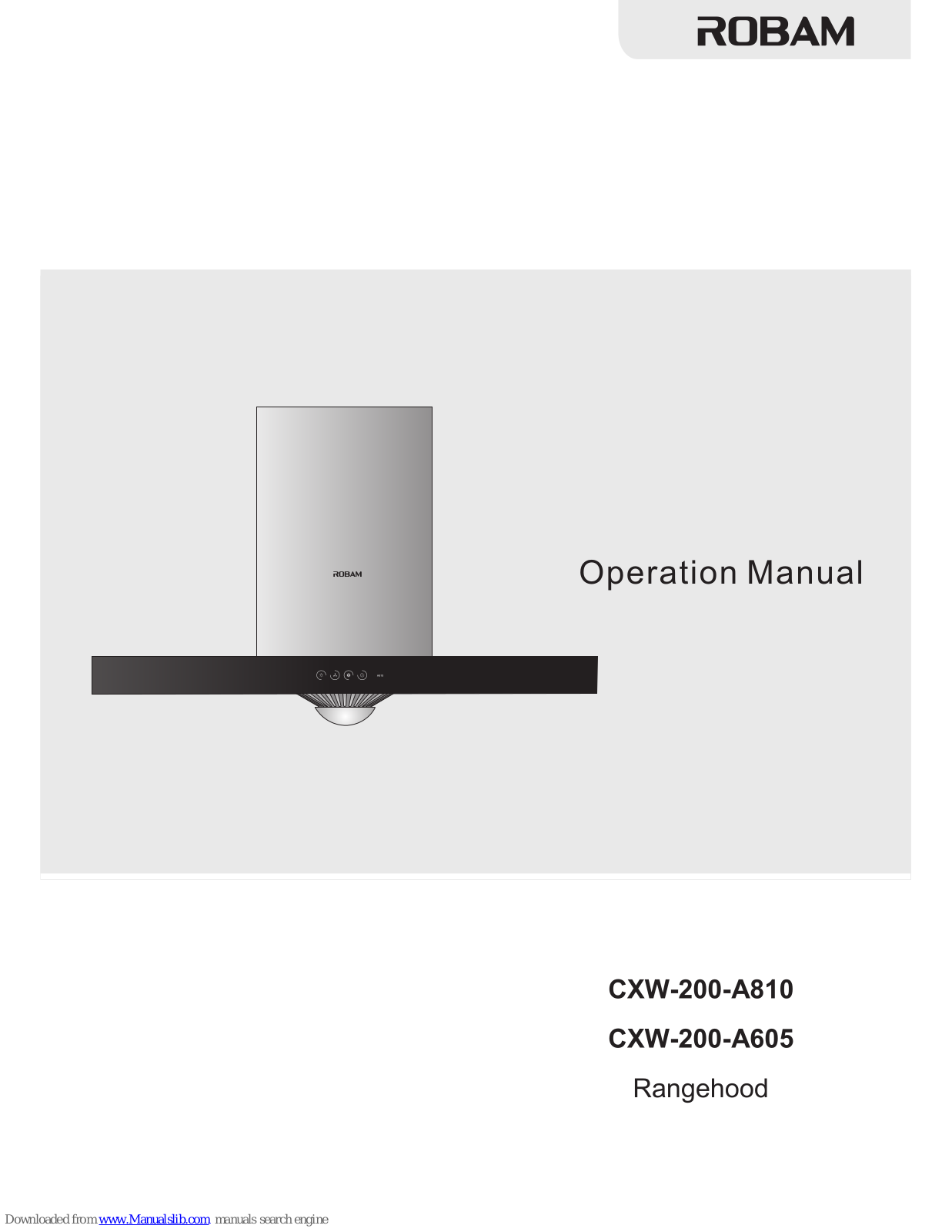 Robam CXW-200-A810, CXW-200-A605 Operation Manual