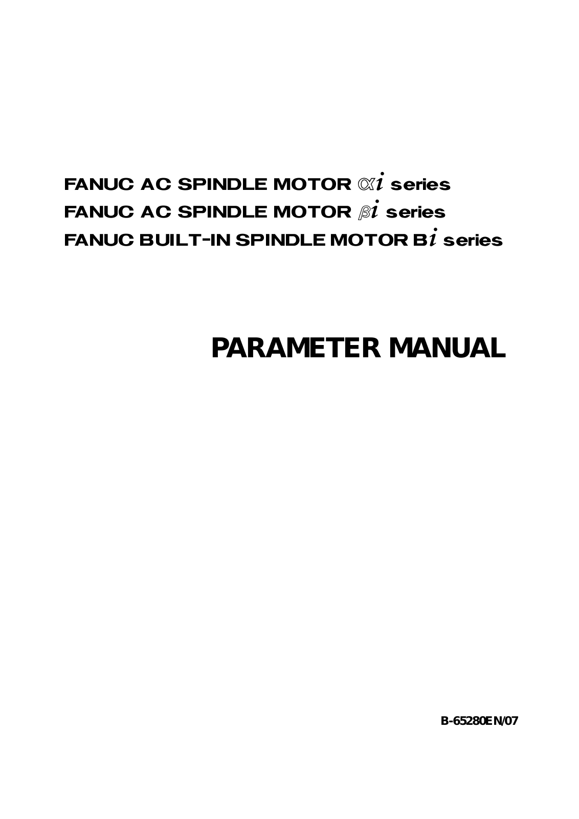 Fanuc AC SPINDLE MOTOR αi, BUILT-IN SPINDLE MOTOR Bi, AC SPINDLE MOTOR βi PARAMETER Manual