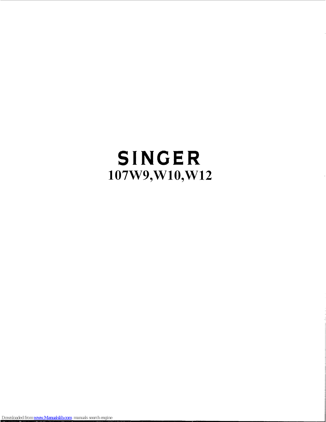 Singer 107W10,107W12,107W9 Instructions For Using And Adjusting