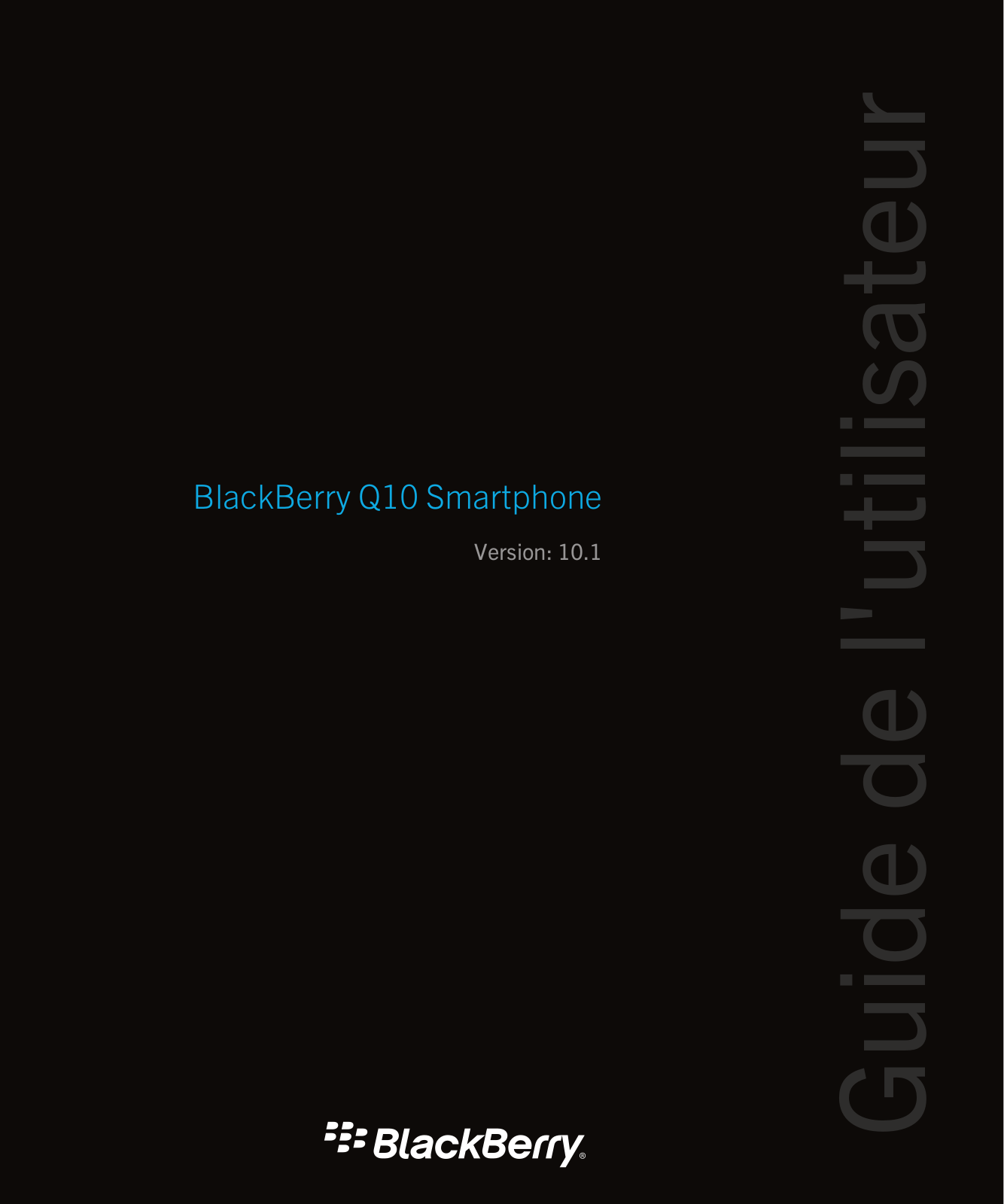 BLACKBERRY Q10 v10.1 Mode d'emploi