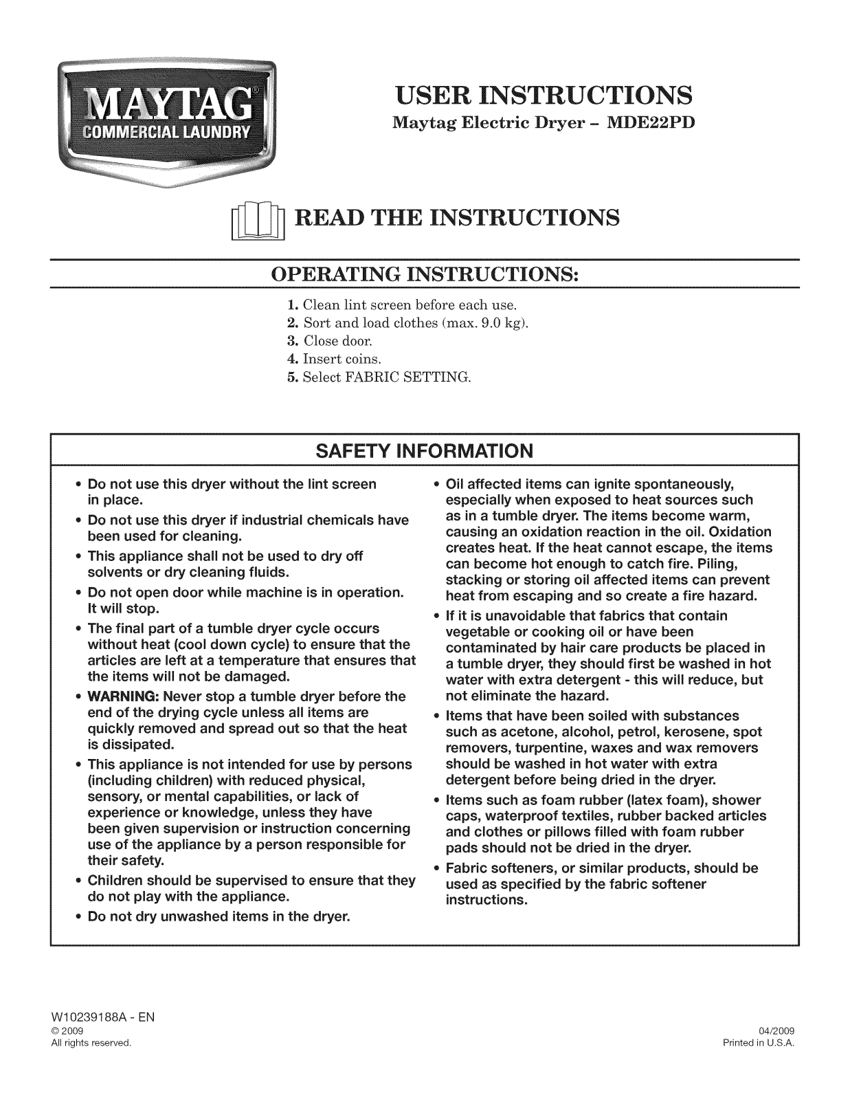 Maytag MDE22PDBZW0, MDE22PDBYW0, MDE22PDAZW0, MDE22PDAYW0, MDE22PDAGW0 Owner’s Manual